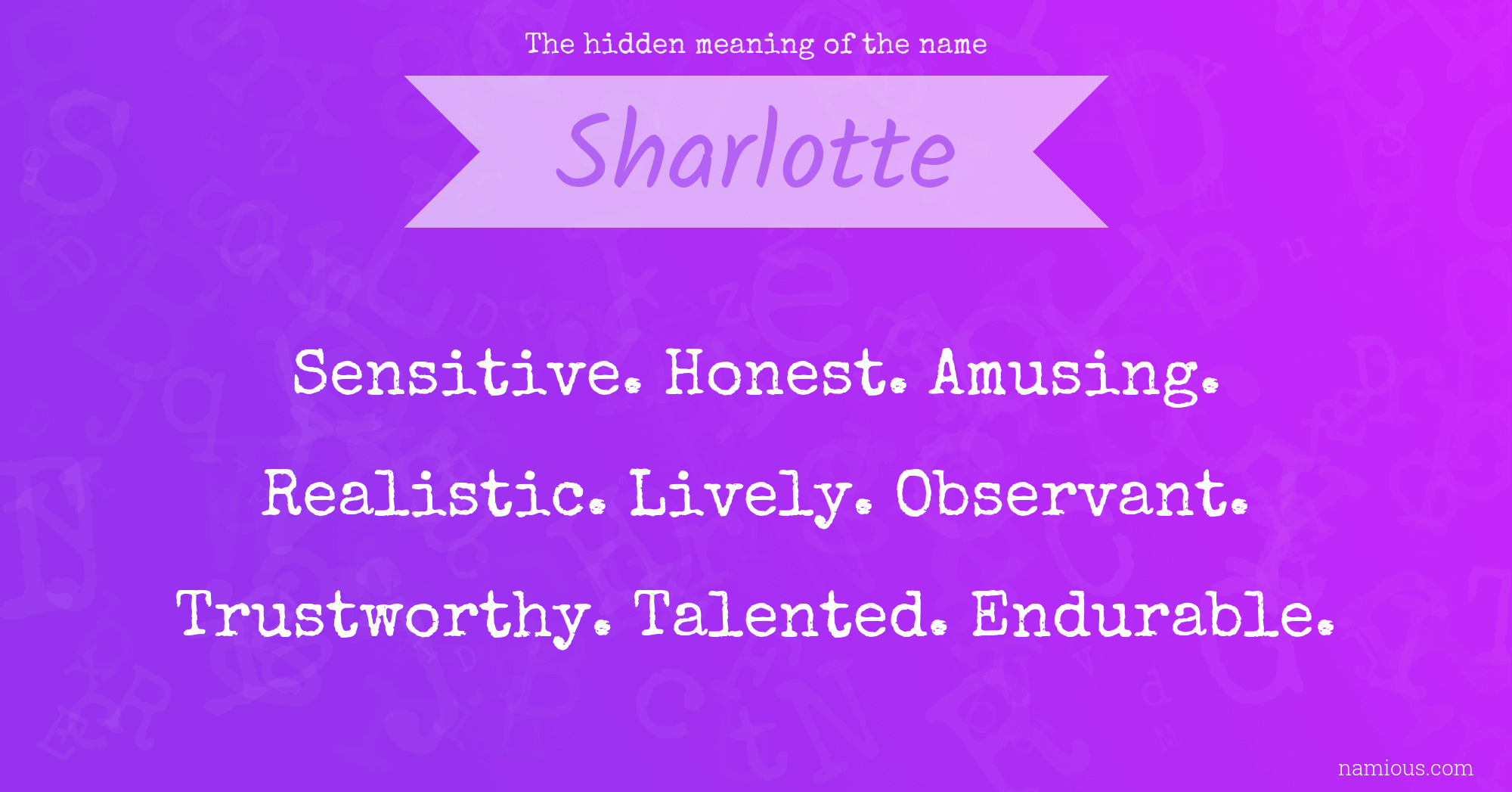 The hidden meaning of the name Sharlotte