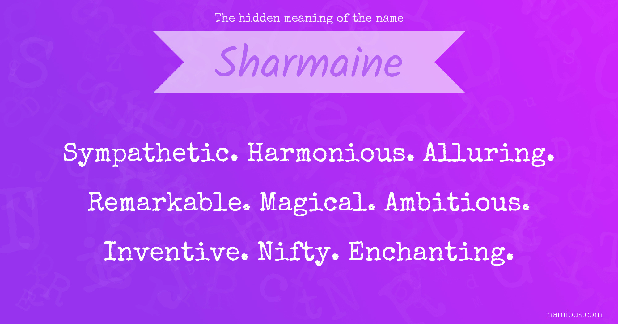 The hidden meaning of the name Sharmaine