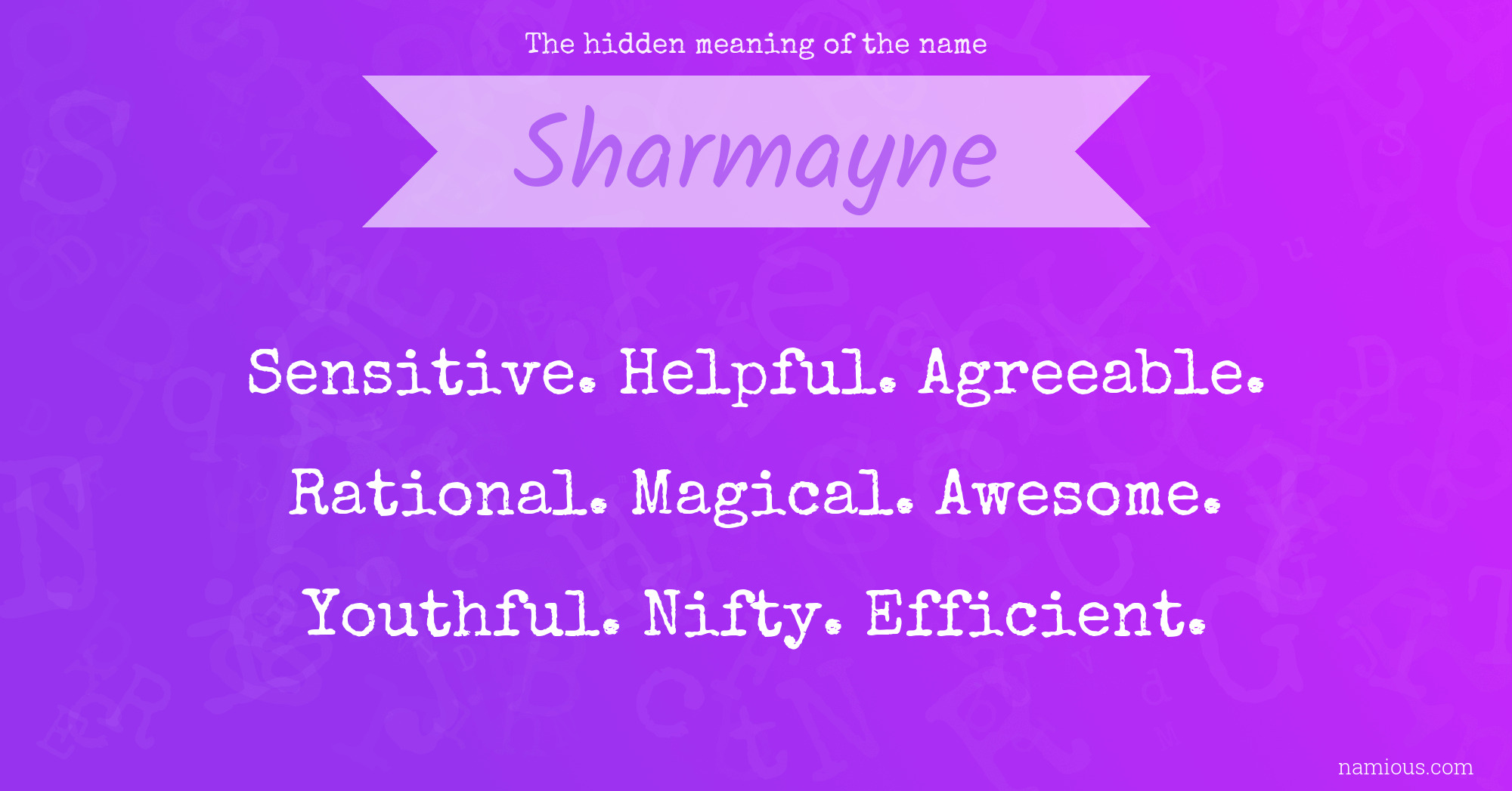 The hidden meaning of the name Sharmayne