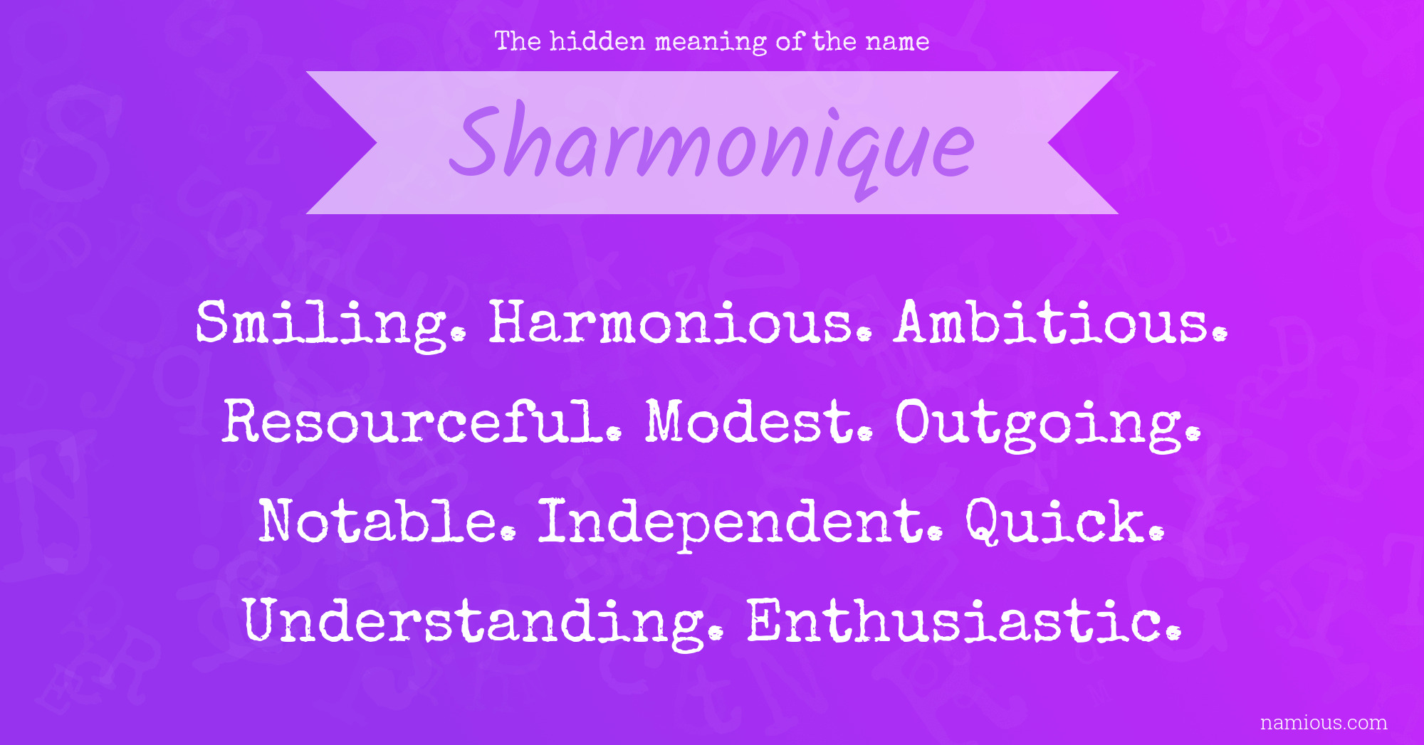 The hidden meaning of the name Sharmonique