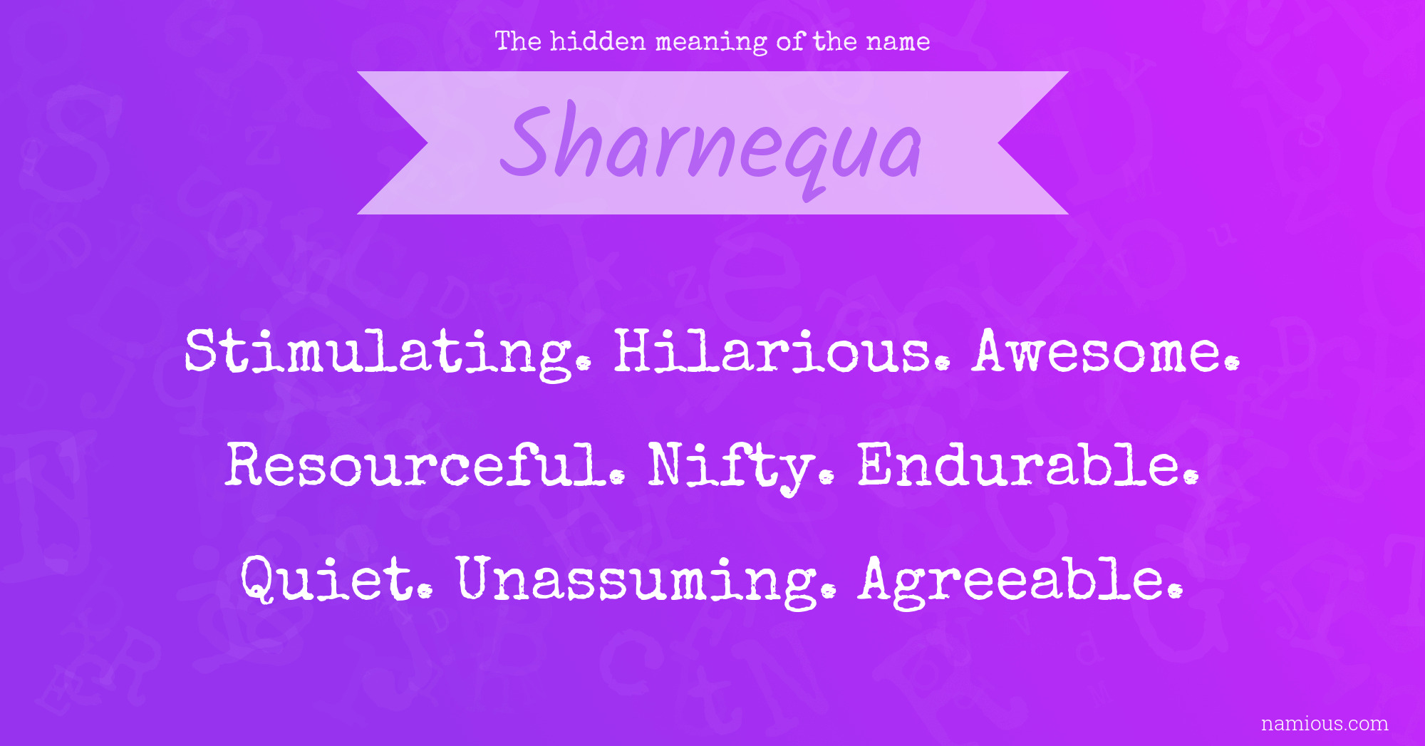 The hidden meaning of the name Sharnequa