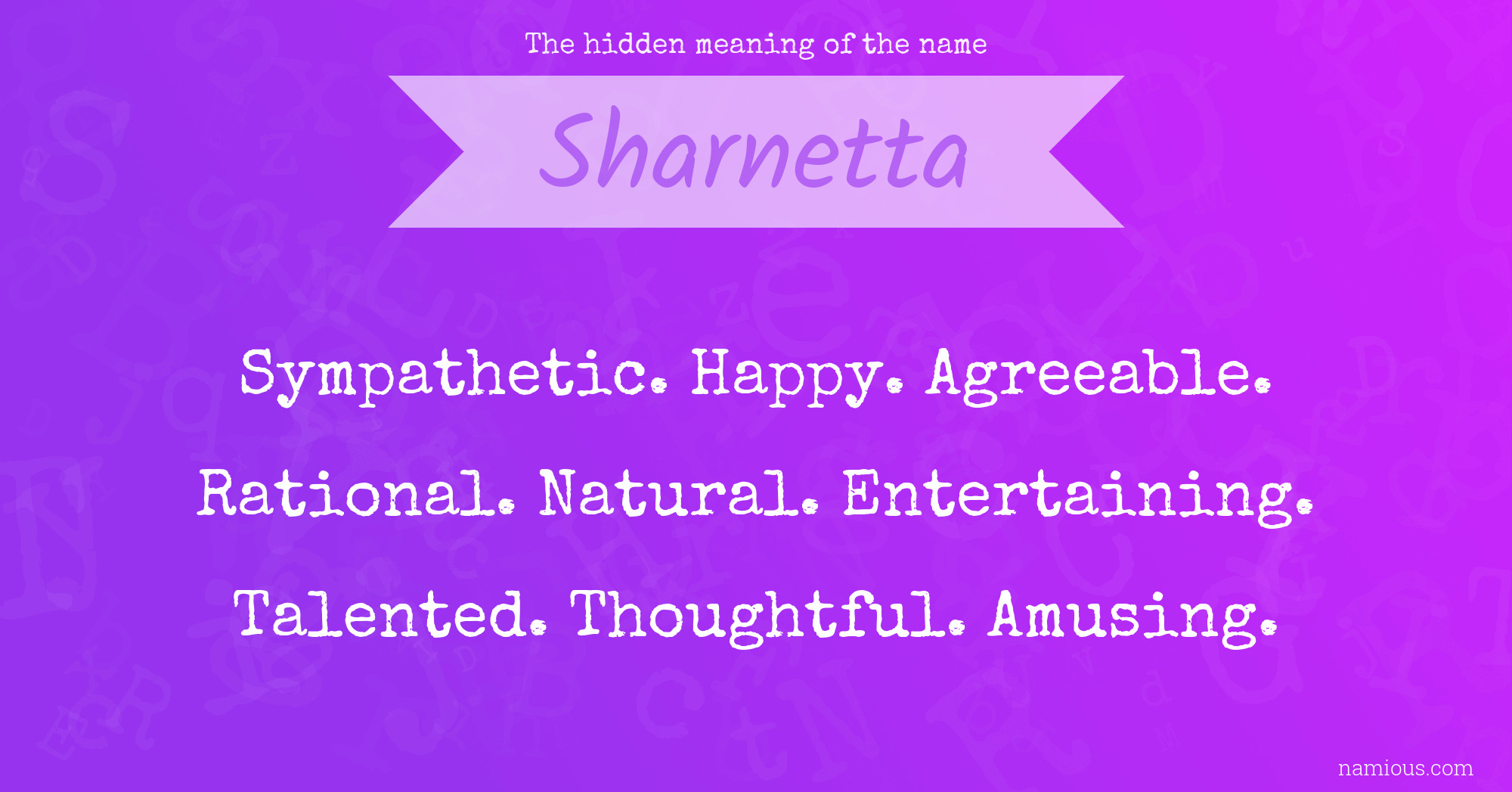 The hidden meaning of the name Sharnetta