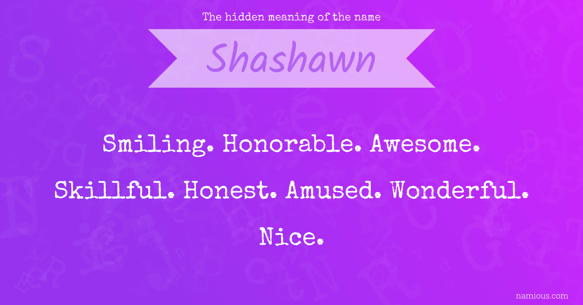 The hidden meaning of the name Shashawn