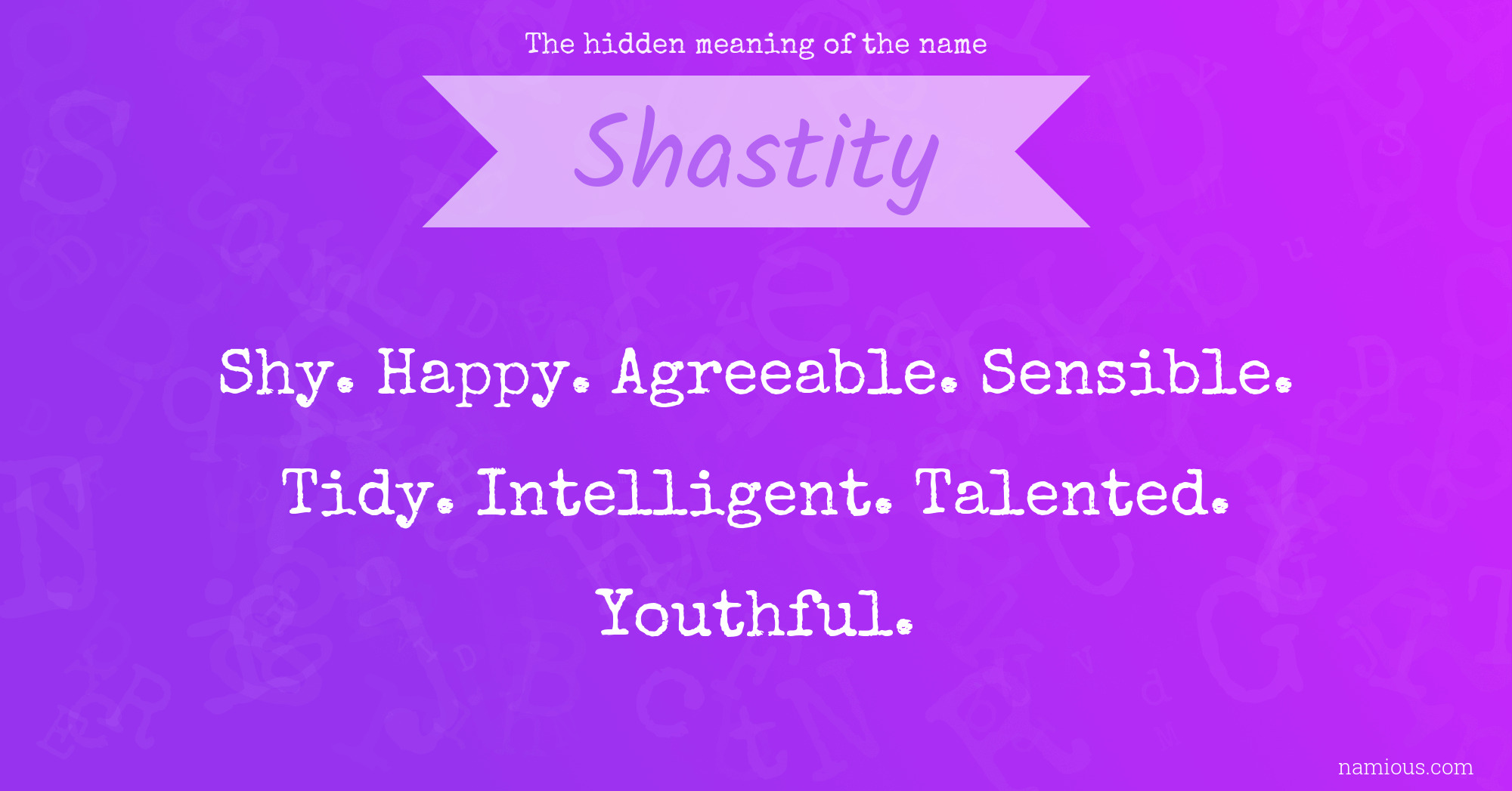 The hidden meaning of the name Shastity