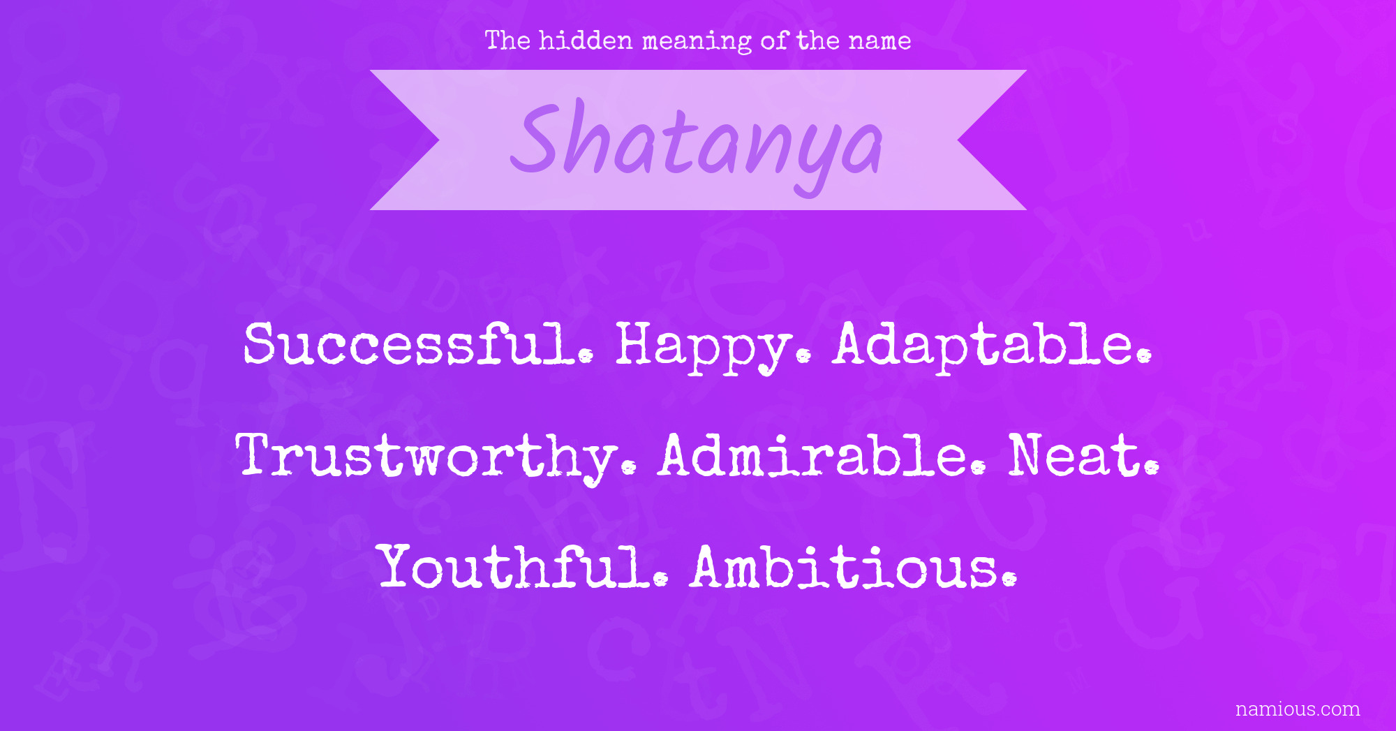 The hidden meaning of the name Shatanya