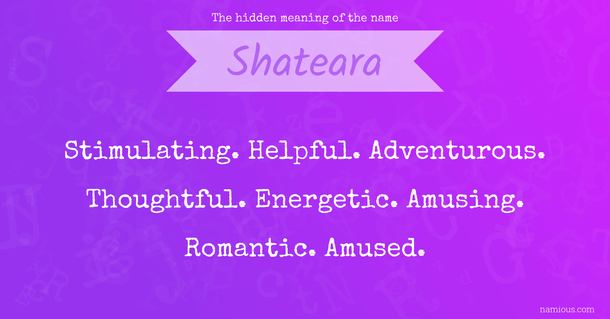 The hidden meaning of the name Shateara