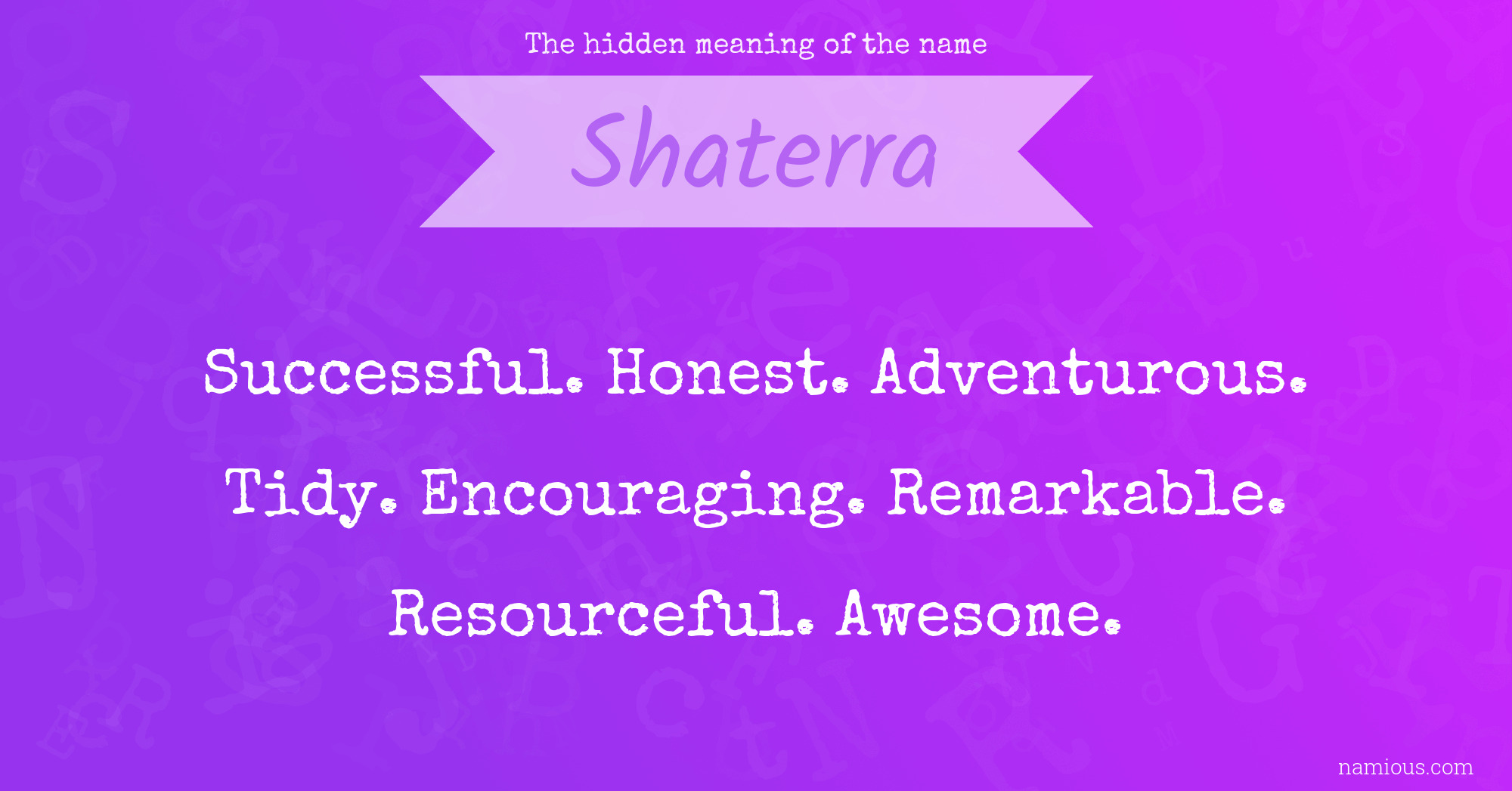 The hidden meaning of the name Shaterra