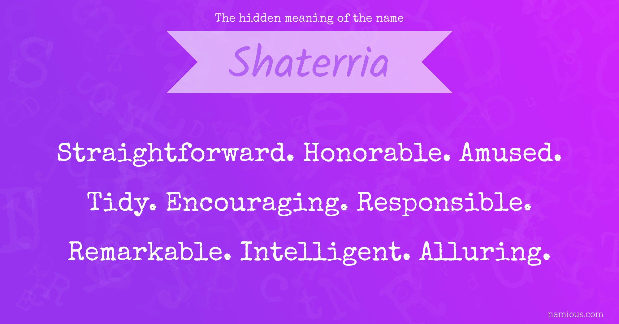 The hidden meaning of the name Shaterria