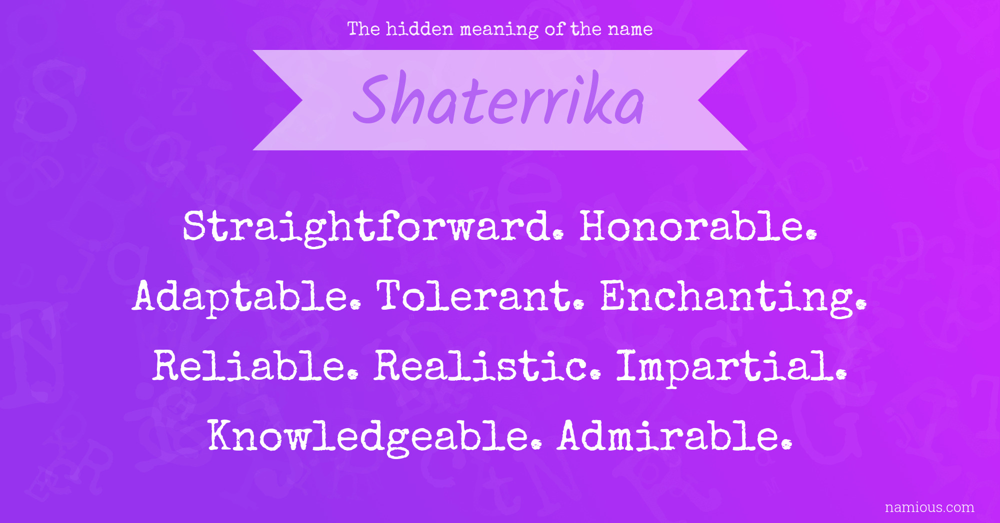 The hidden meaning of the name Shaterrika