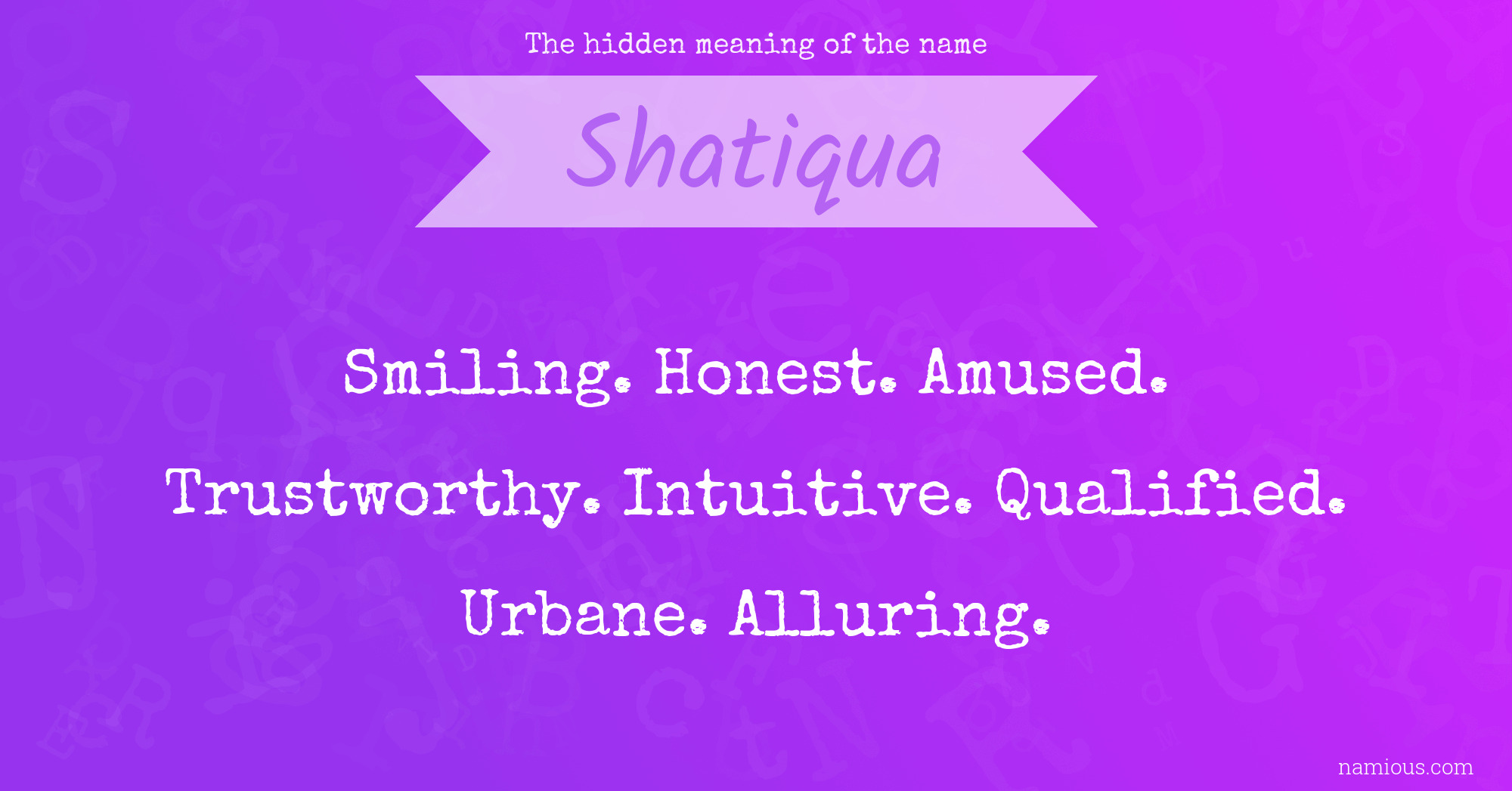 The hidden meaning of the name Shatiqua