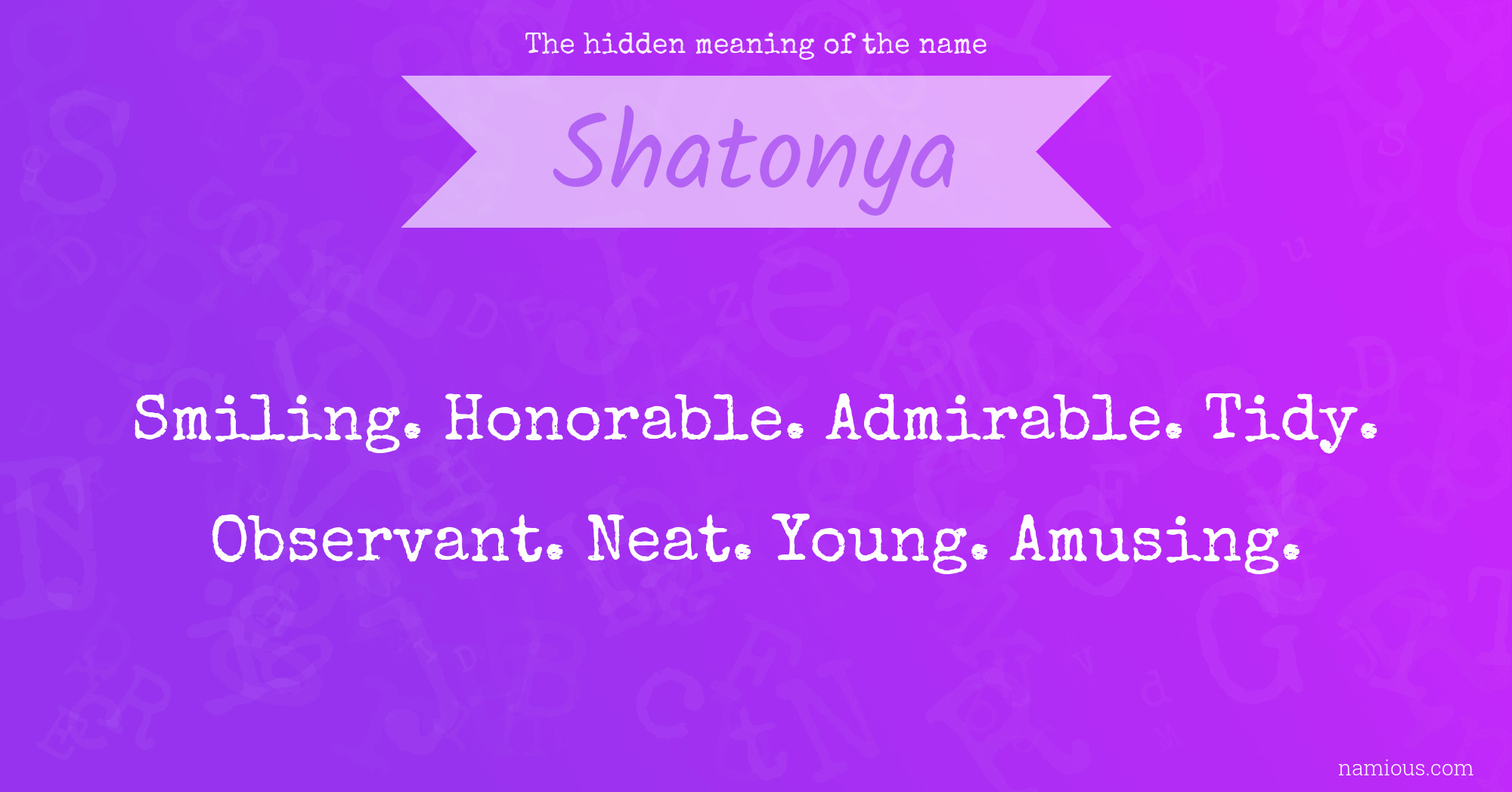 The hidden meaning of the name Shatonya