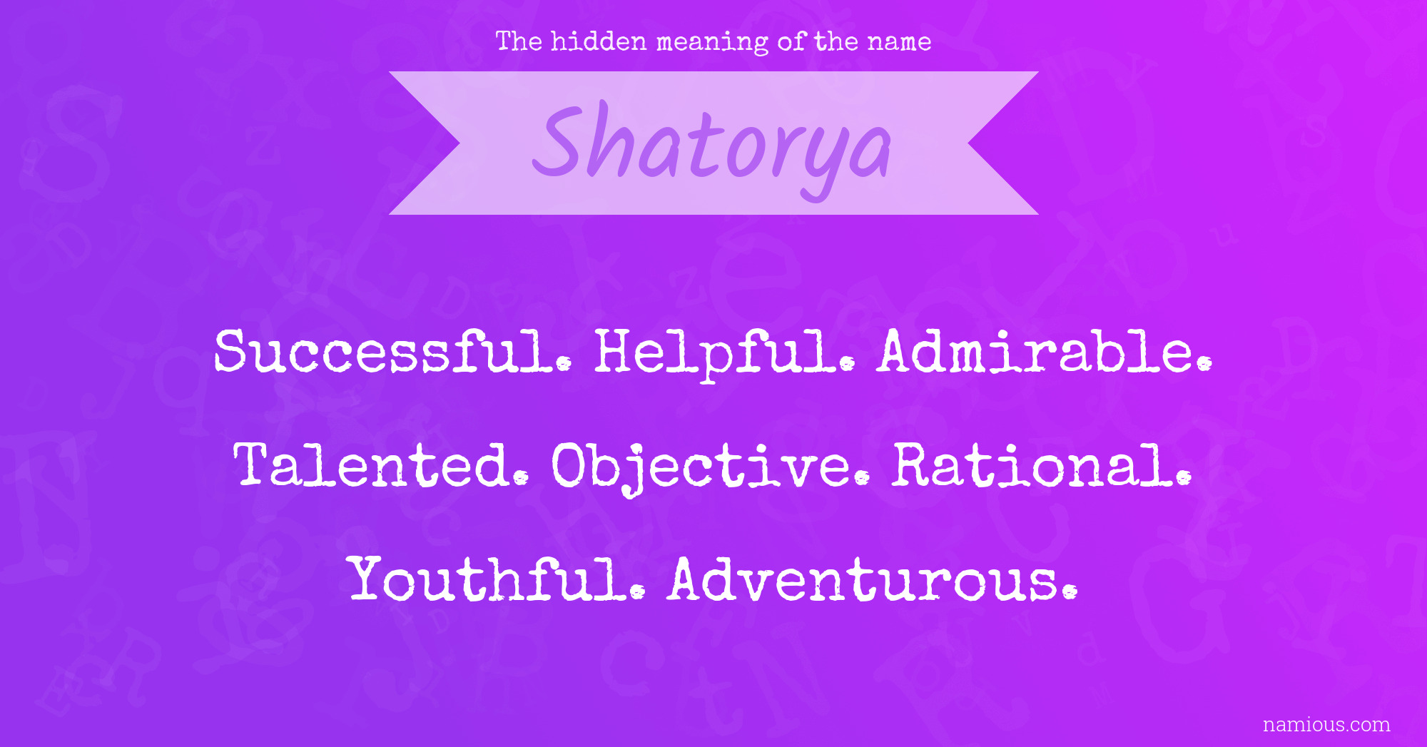 The hidden meaning of the name Shatorya