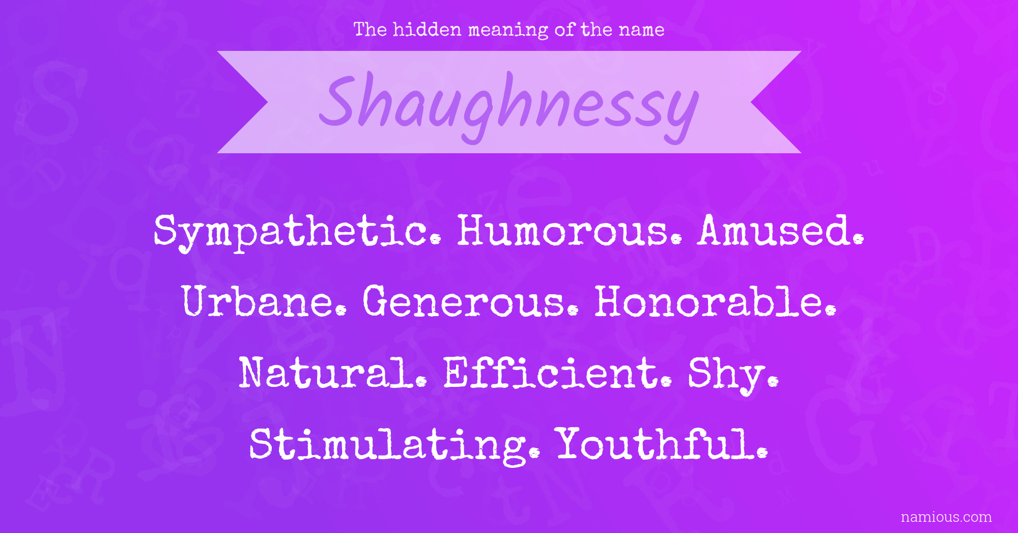 The hidden meaning of the name Shaughnessy