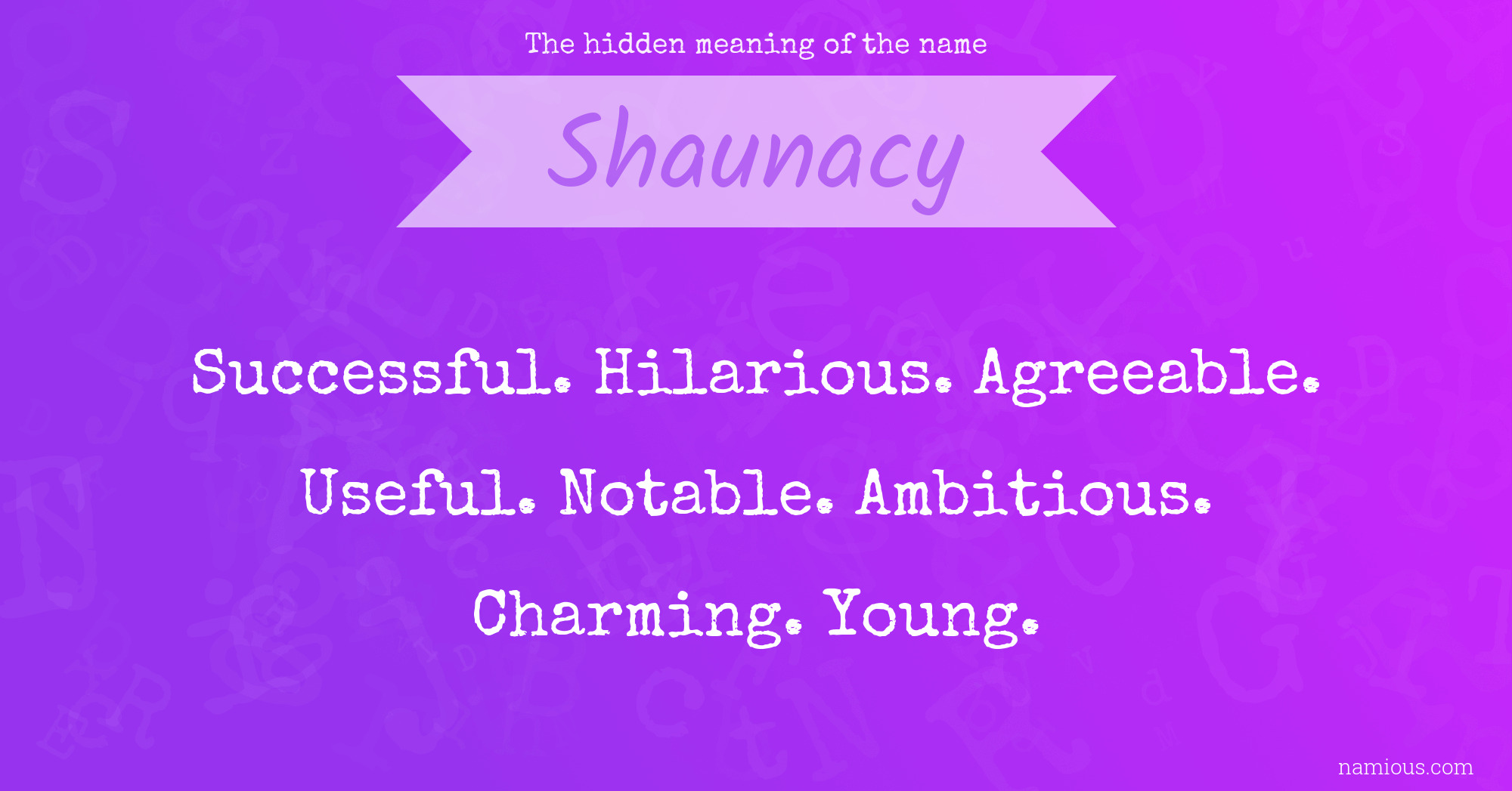 The hidden meaning of the name Shaunacy