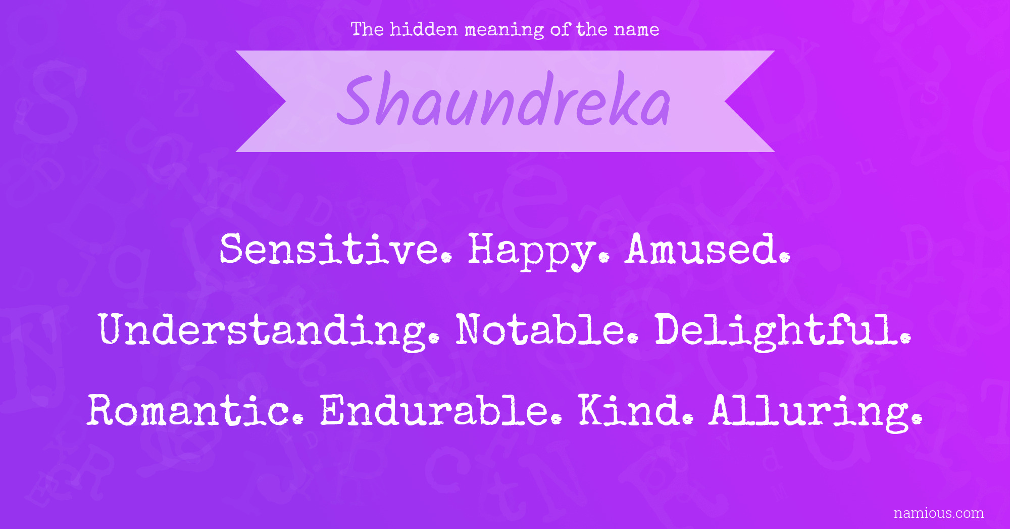 The hidden meaning of the name Shaundreka