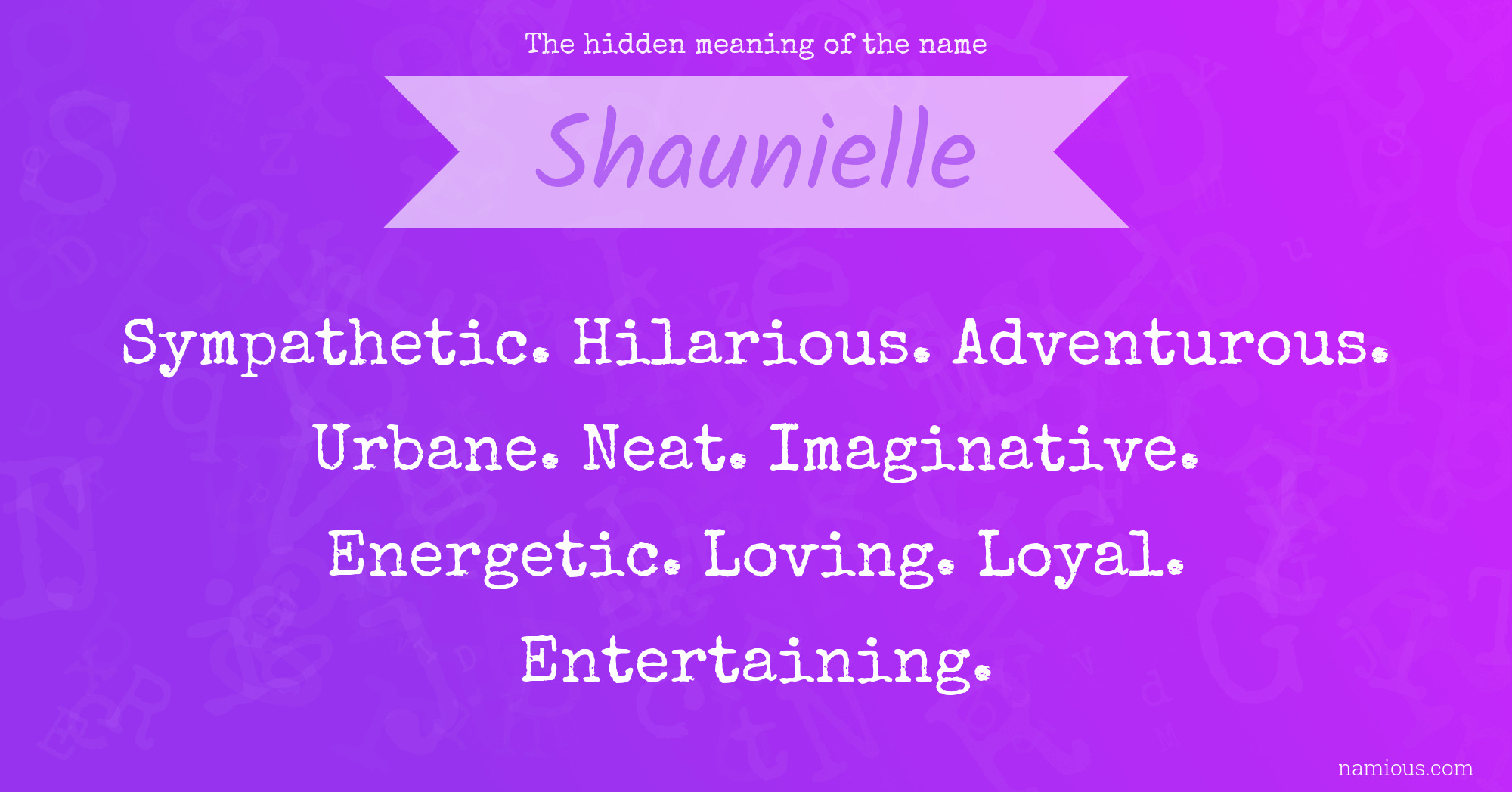 The hidden meaning of the name Shaunielle