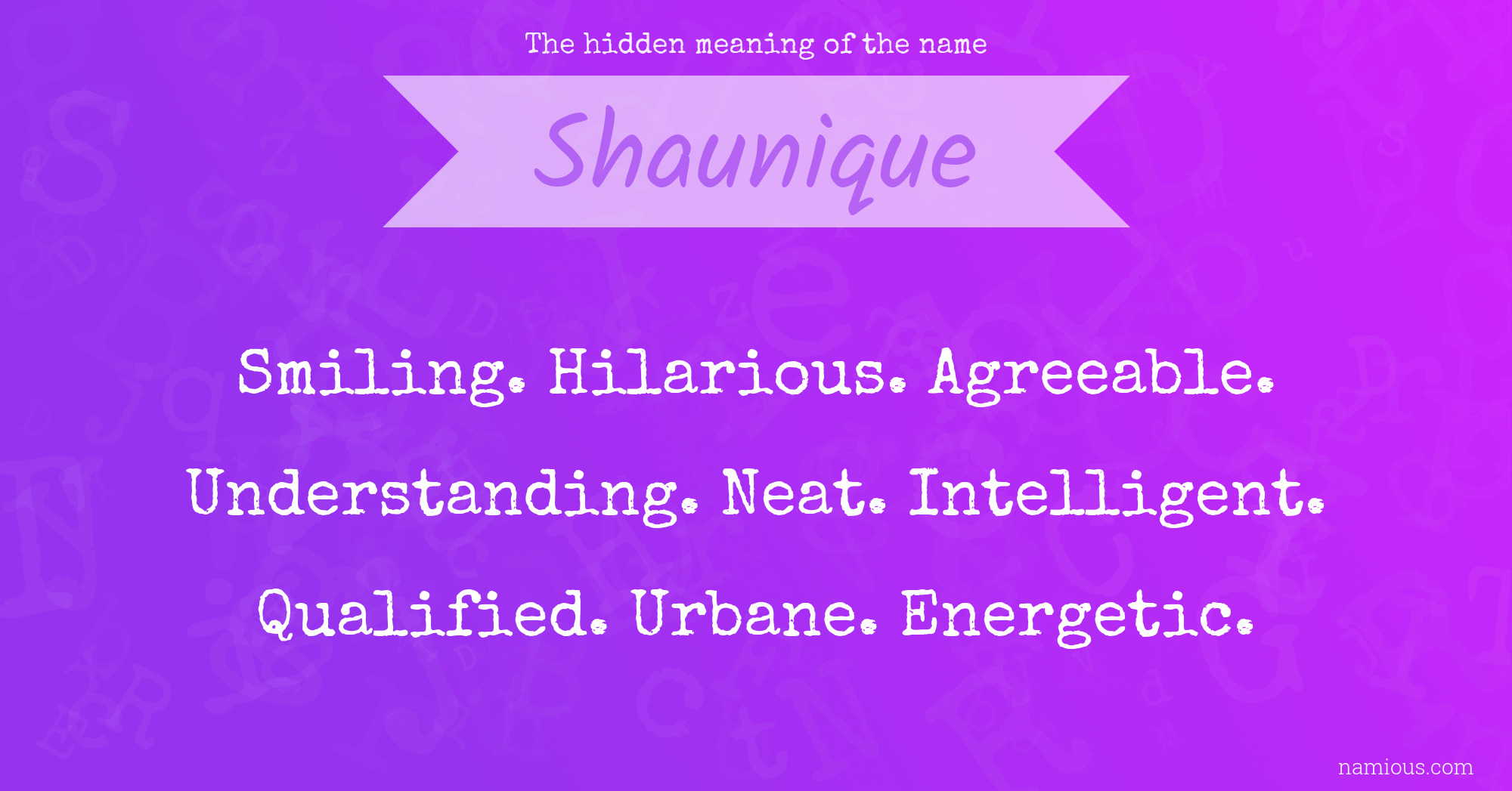 The hidden meaning of the name Shaunique