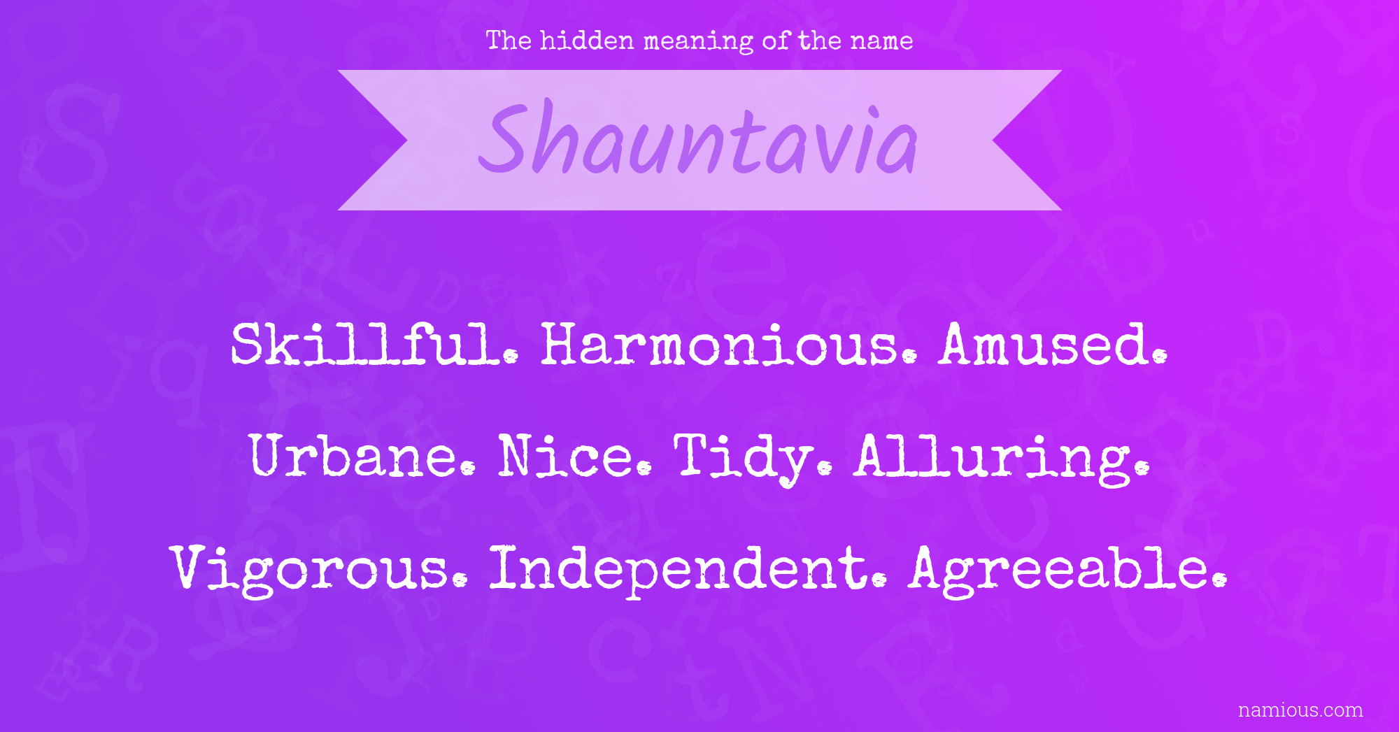 The hidden meaning of the name Shauntavia