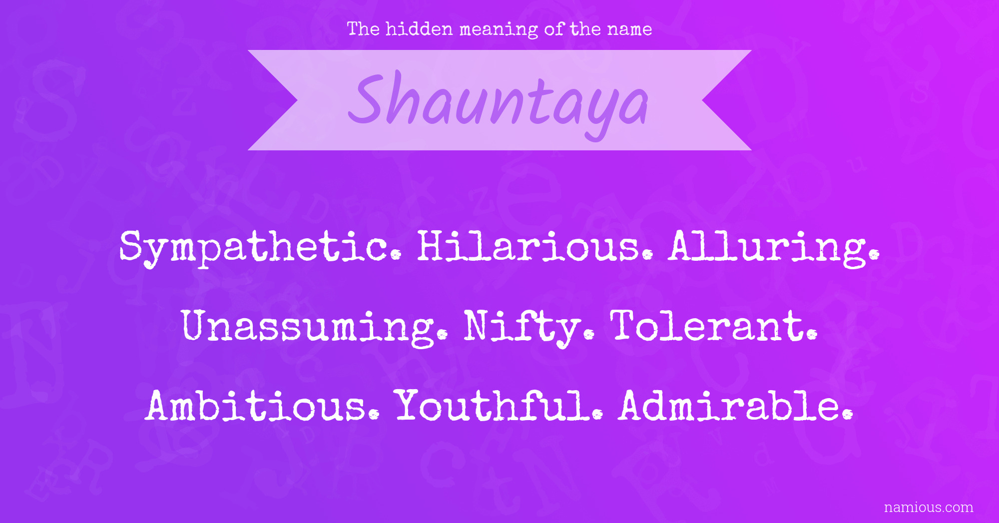 The hidden meaning of the name Shauntaya