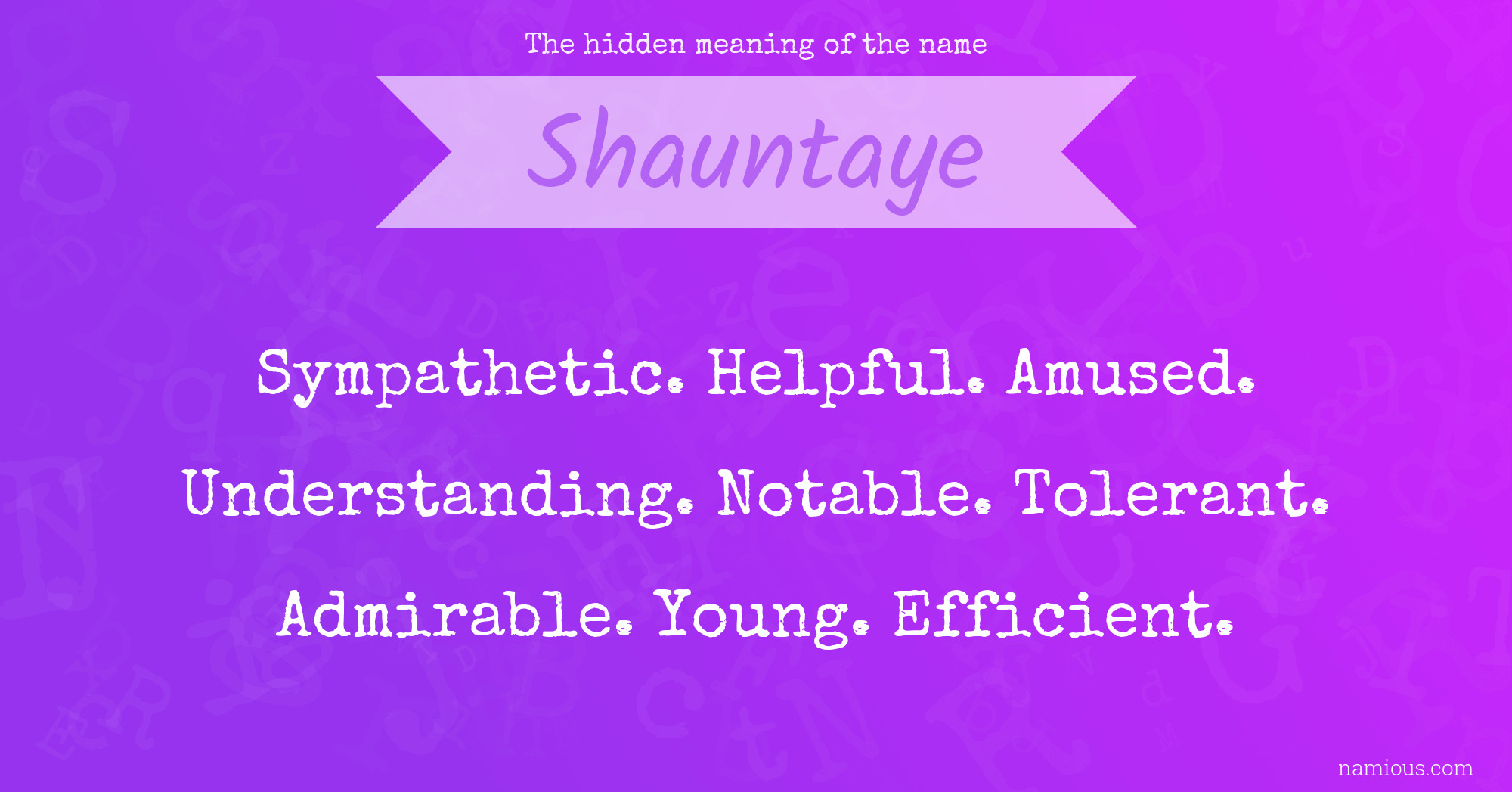 The hidden meaning of the name Shauntaye