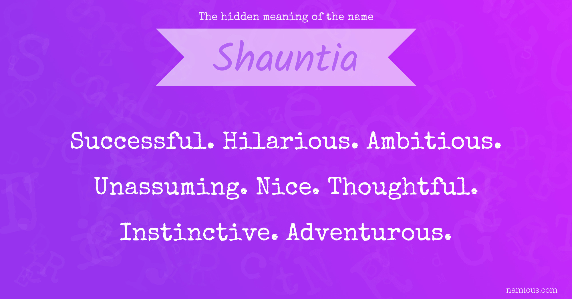 The hidden meaning of the name Shauntia