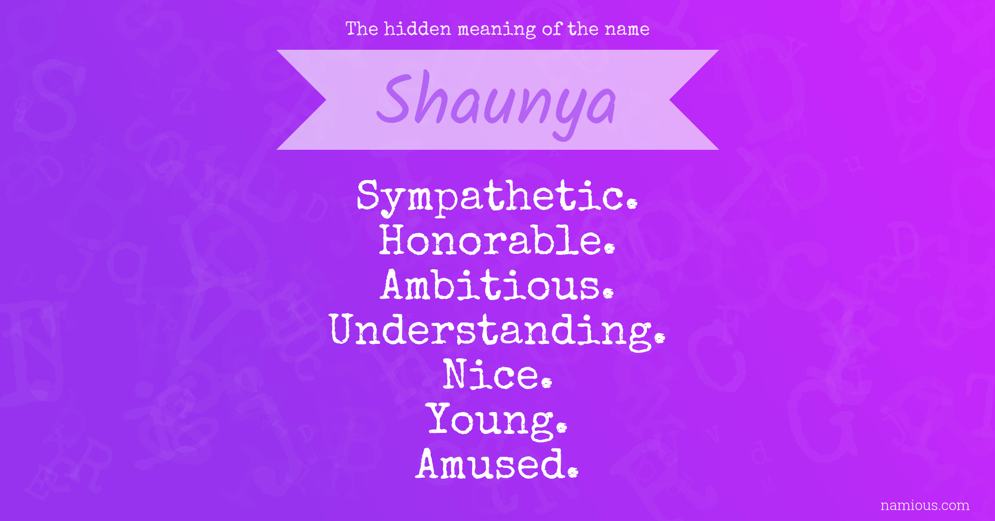 The hidden meaning of the name Shaunya