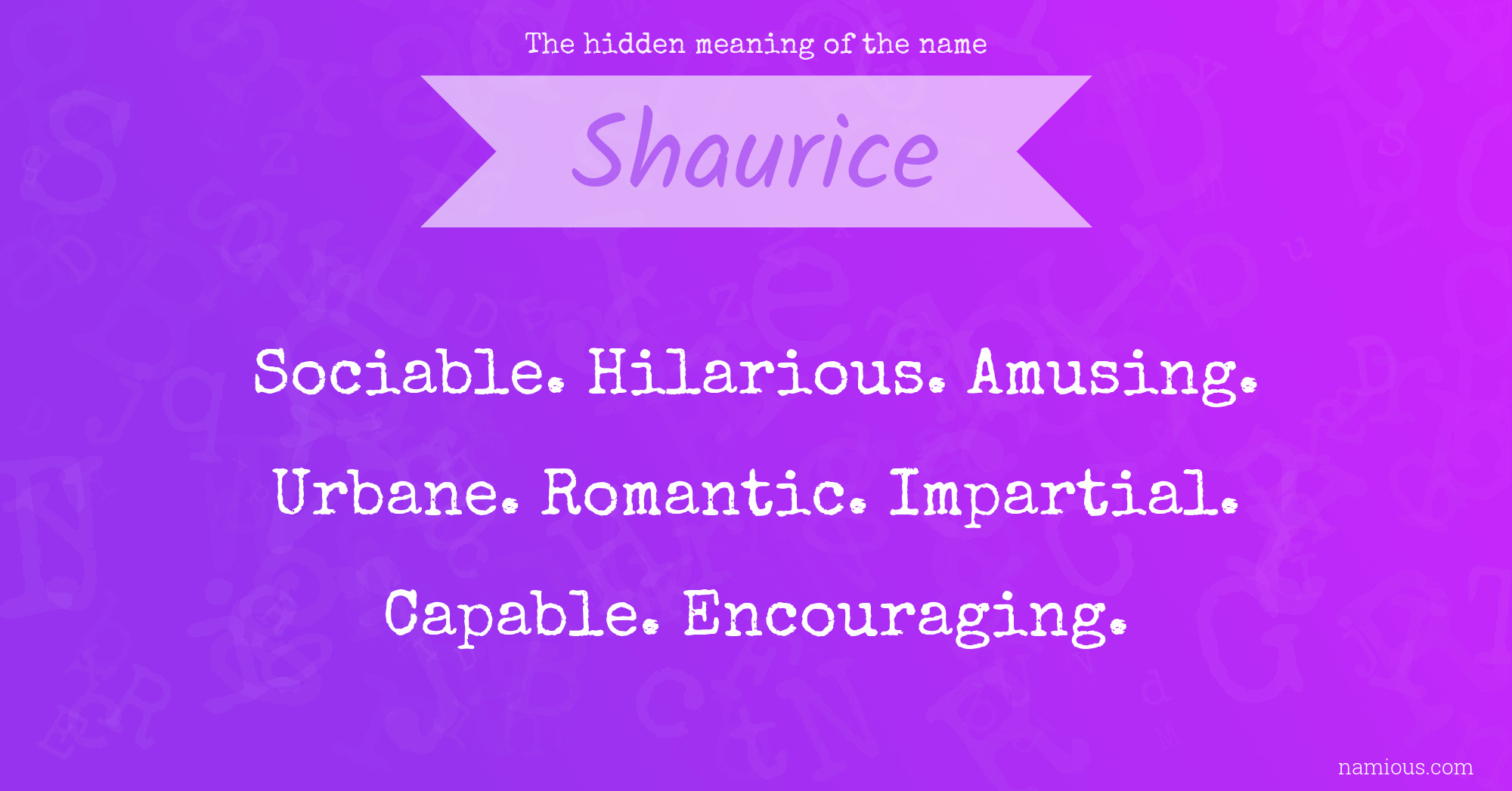 The hidden meaning of the name Shaurice