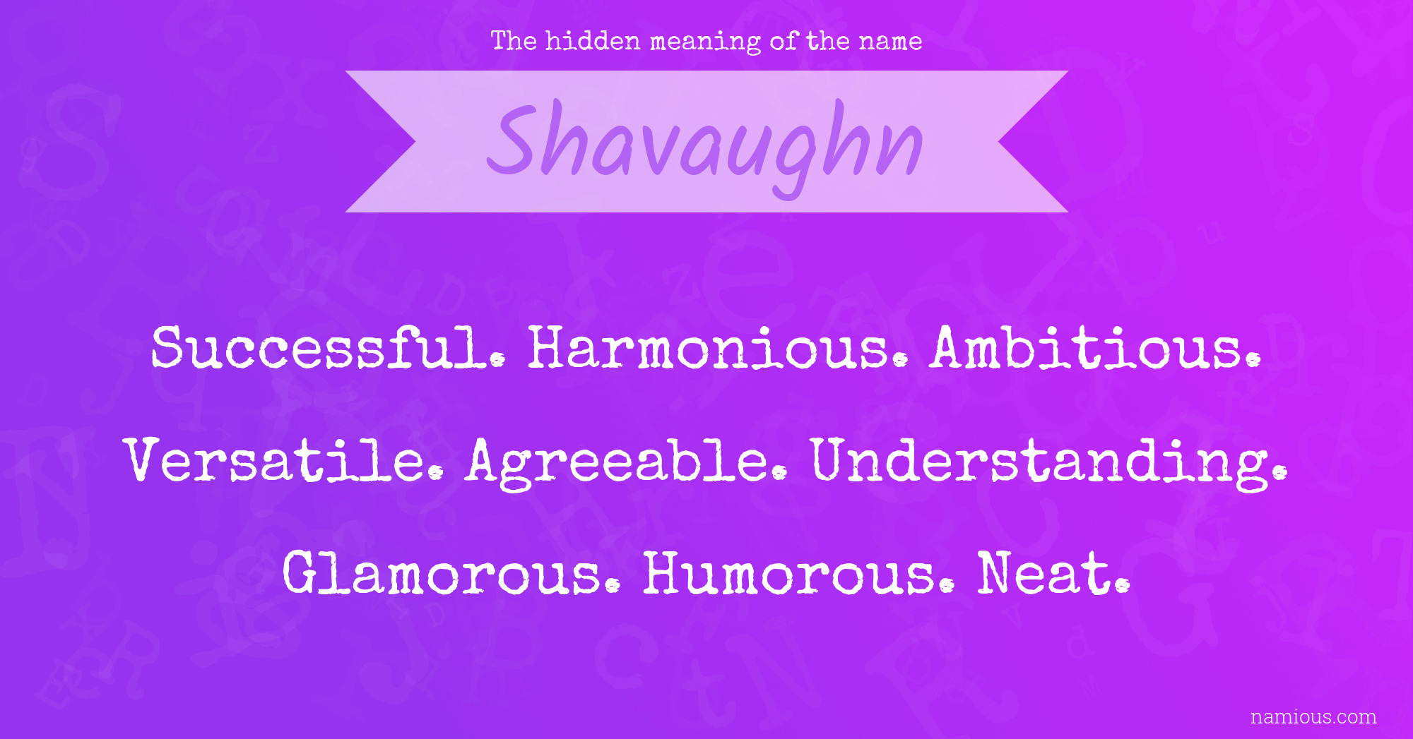 The hidden meaning of the name Shavaughn