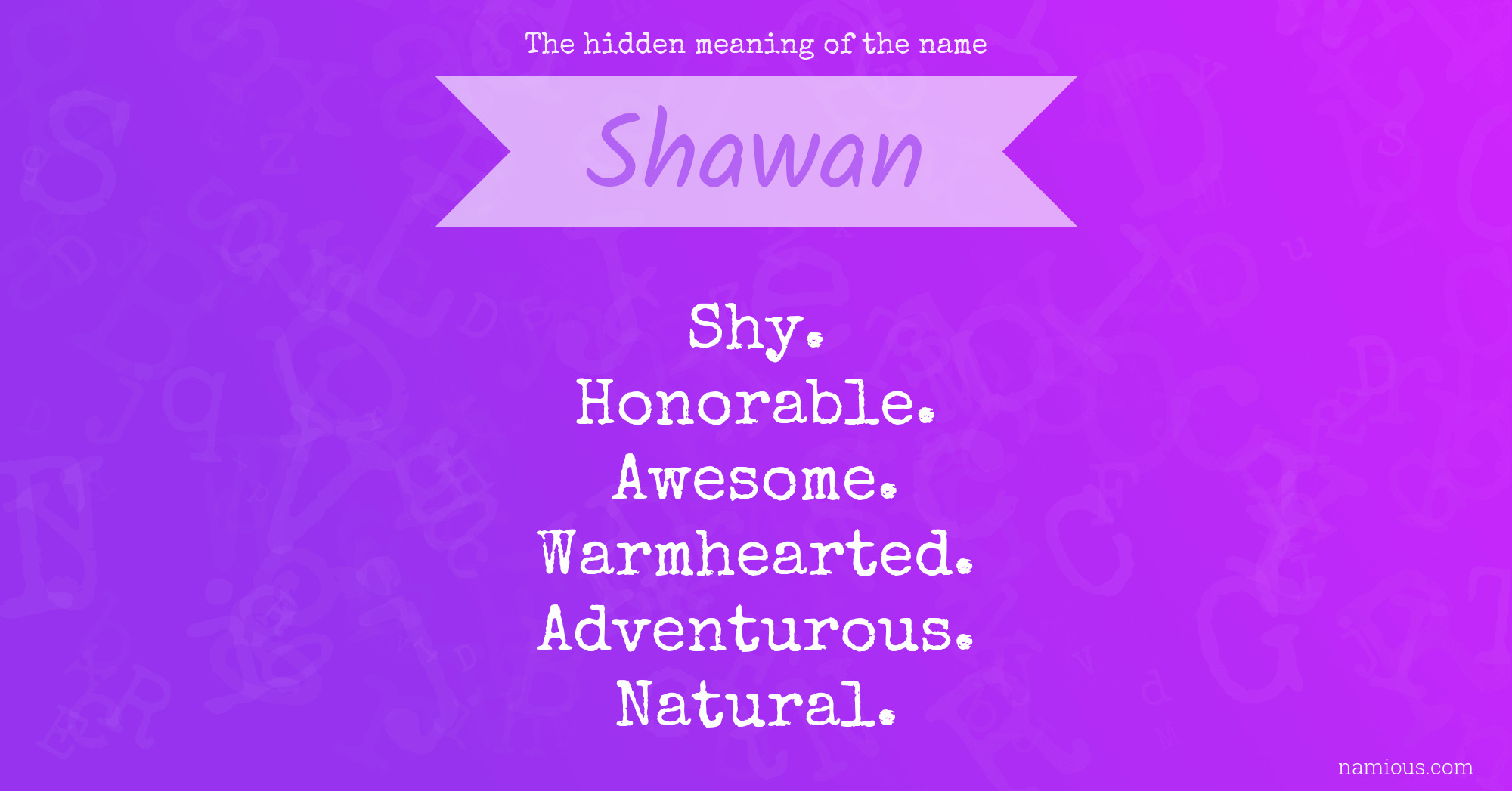 The hidden meaning of the name Shawan