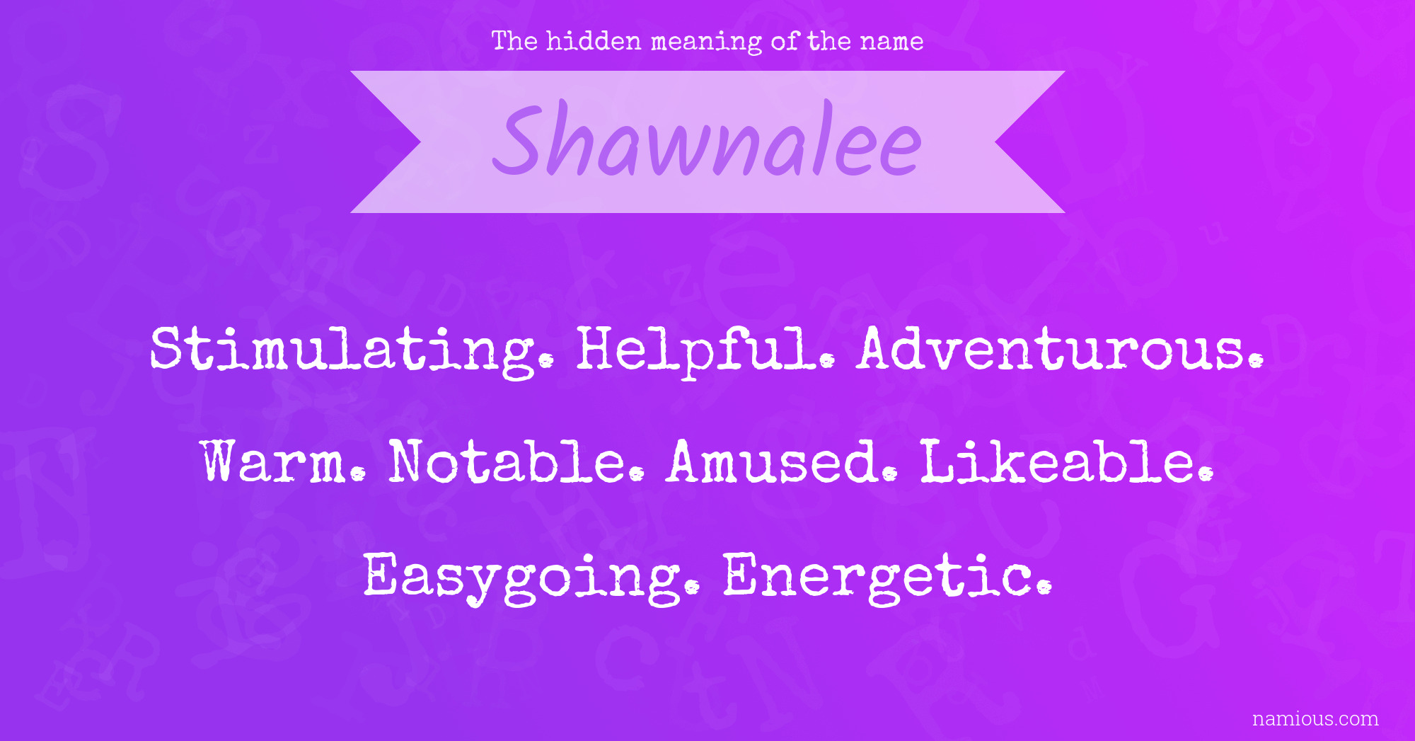 The hidden meaning of the name Shawnalee