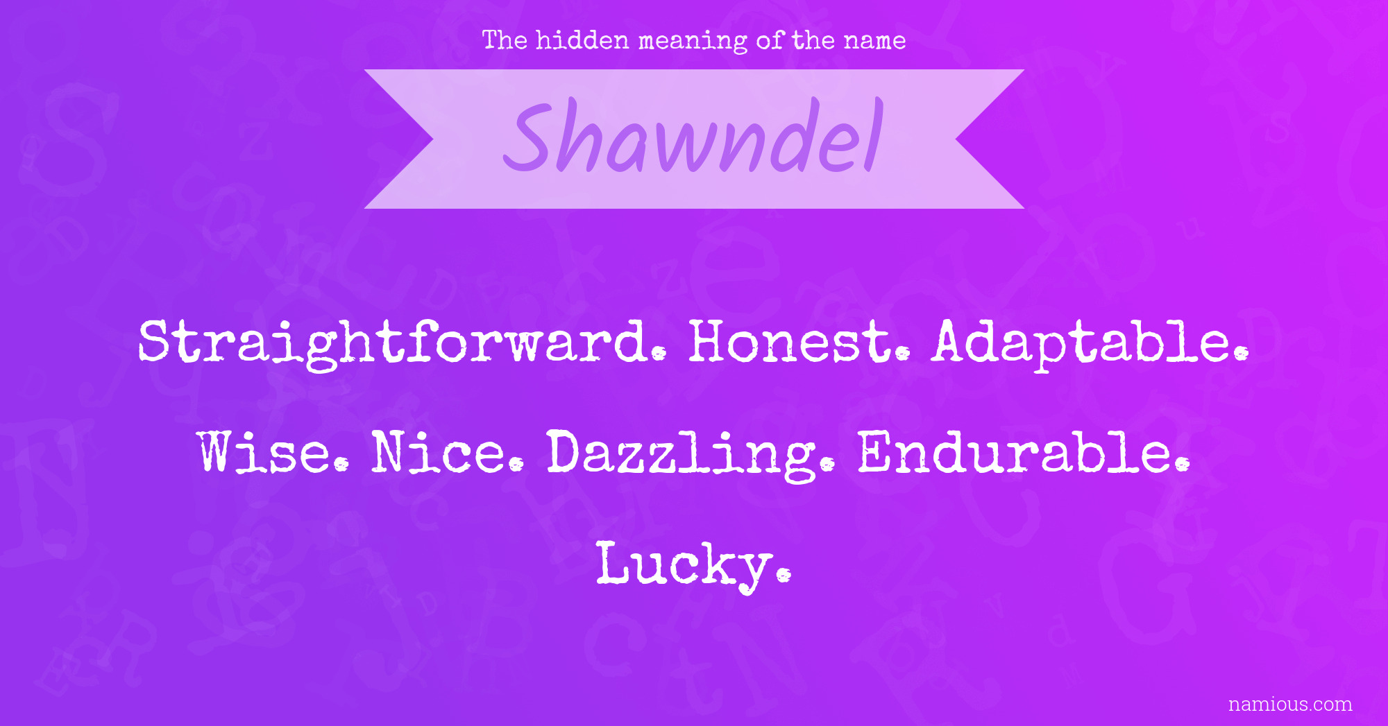 The hidden meaning of the name Shawndel