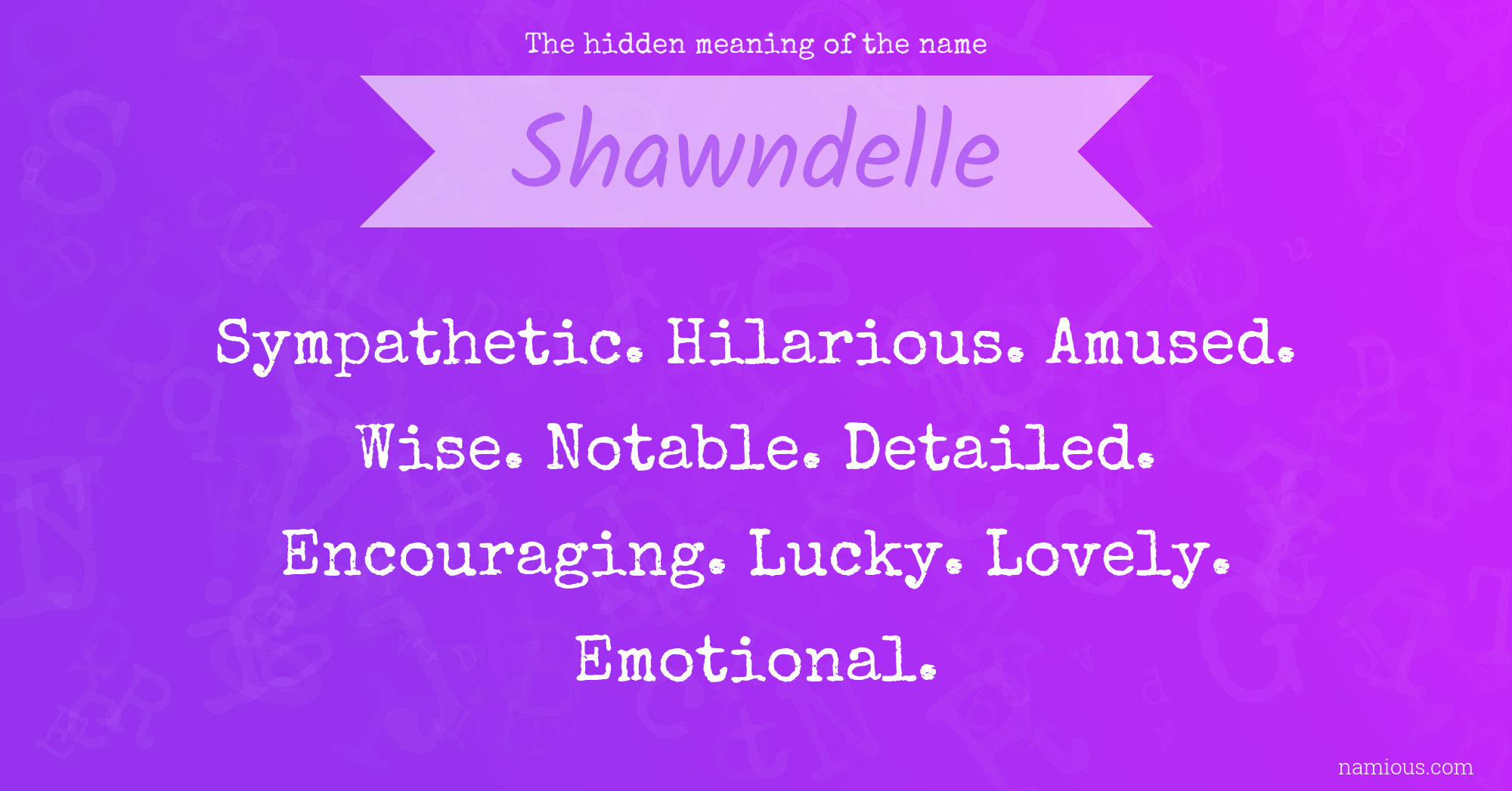 The hidden meaning of the name Shawndelle