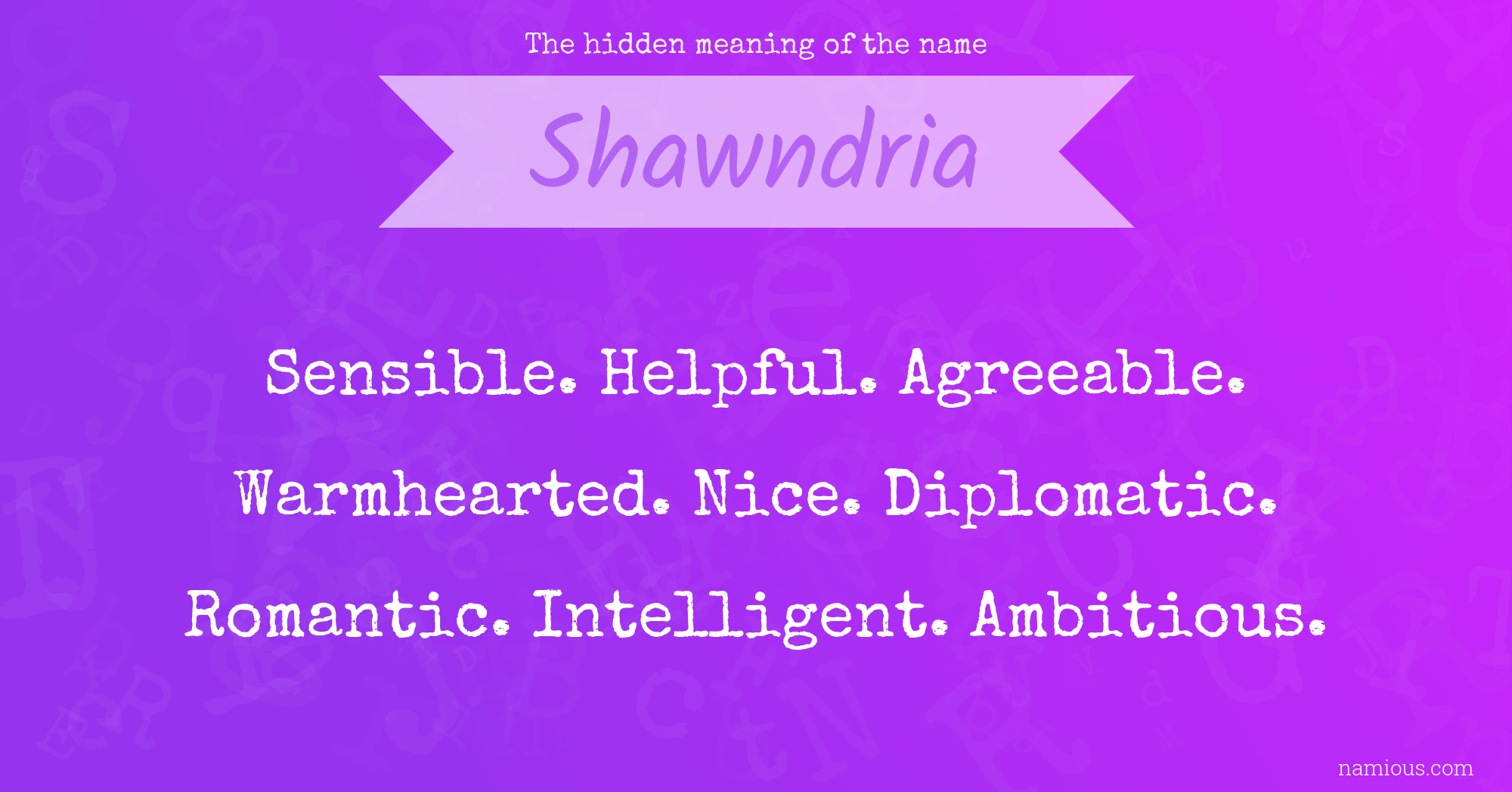 The hidden meaning of the name Shawndria