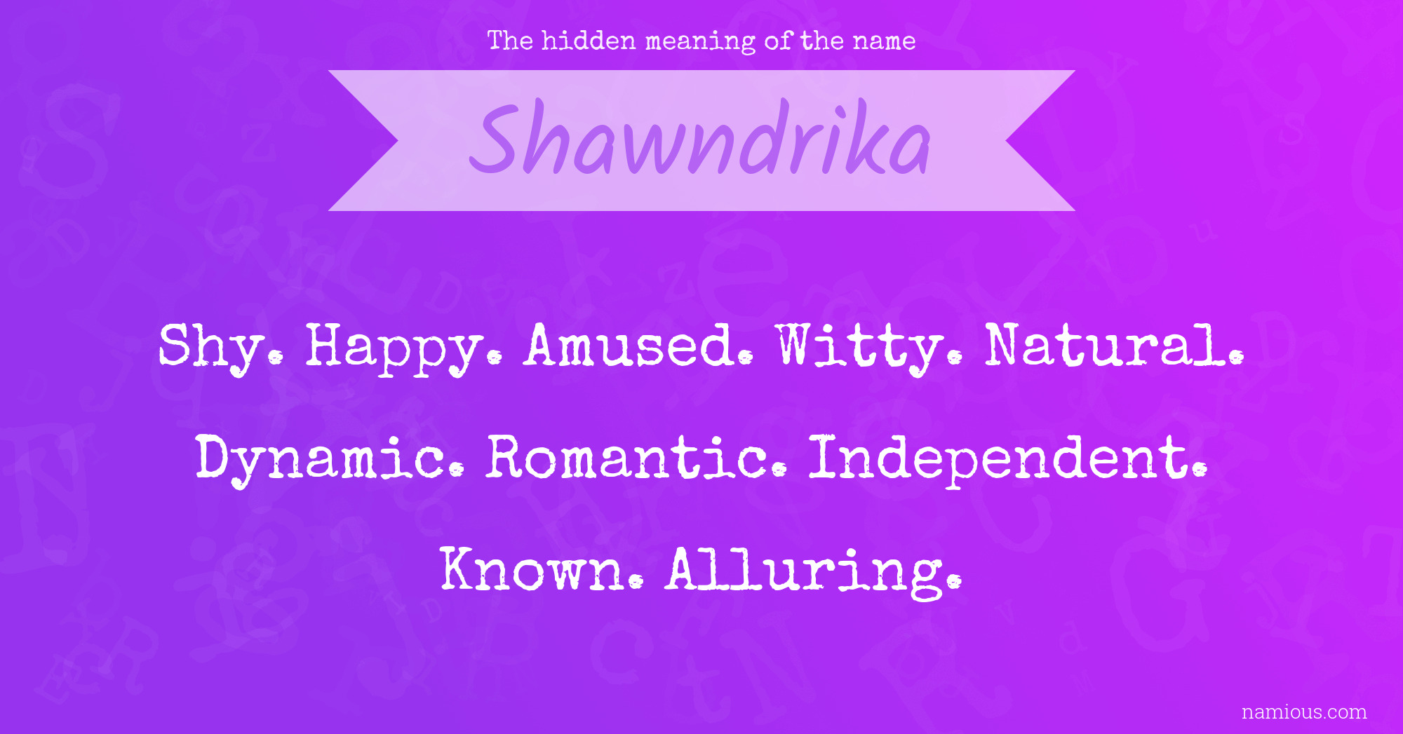 The hidden meaning of the name Shawndrika