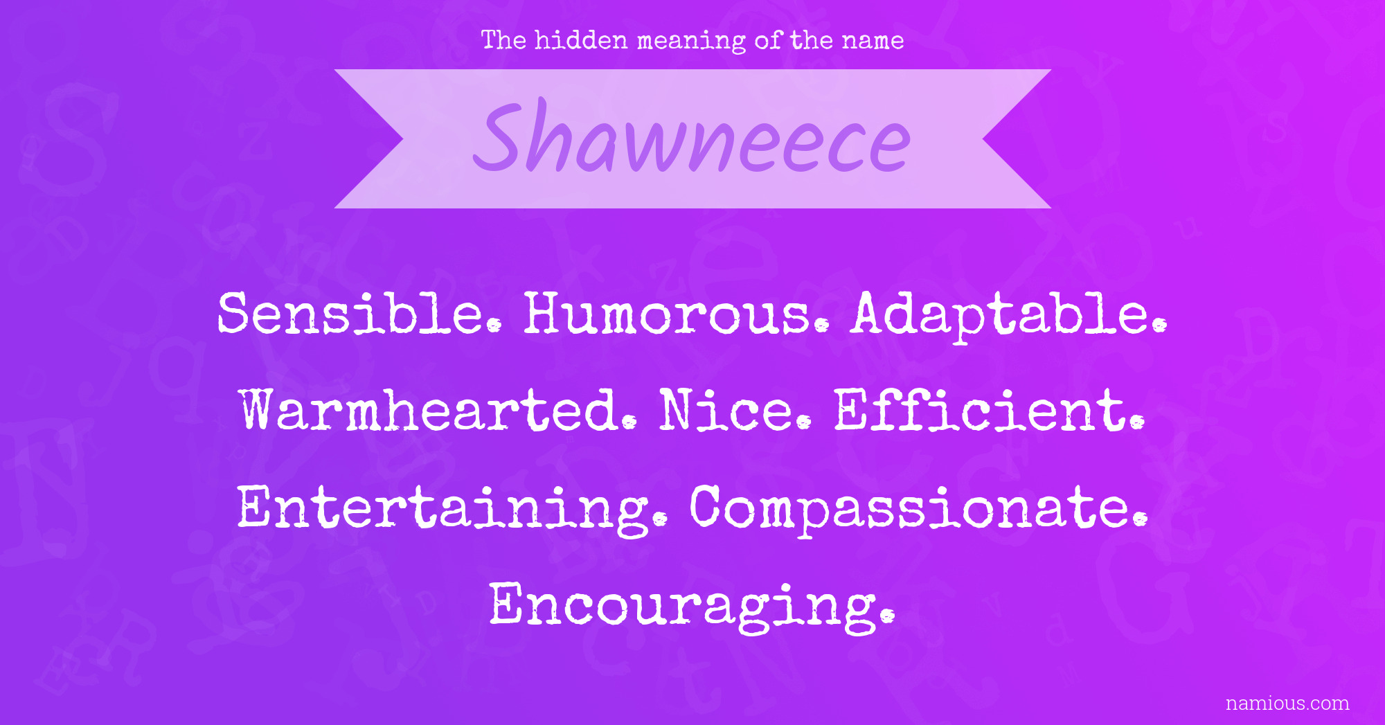 The hidden meaning of the name Shawneece