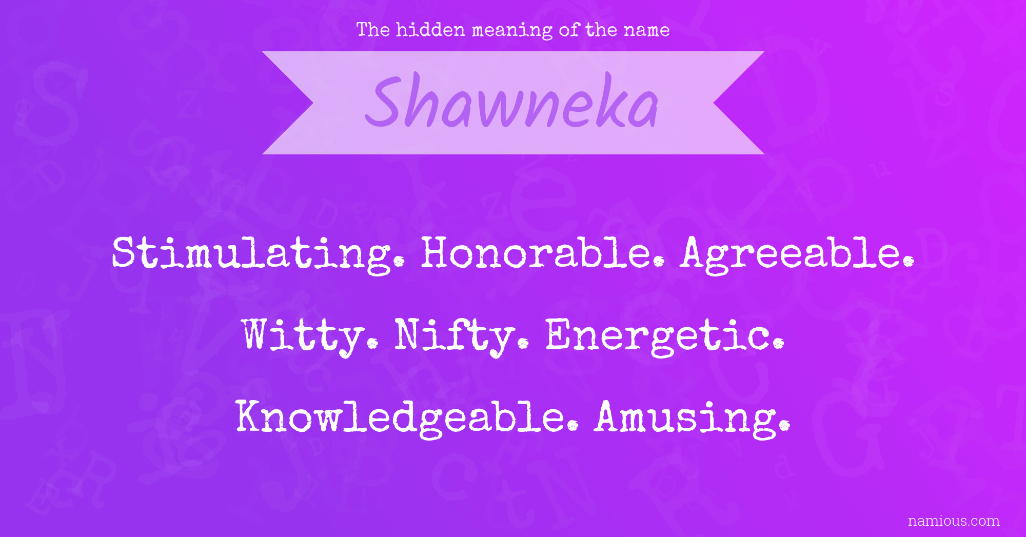 The hidden meaning of the name Shawneka