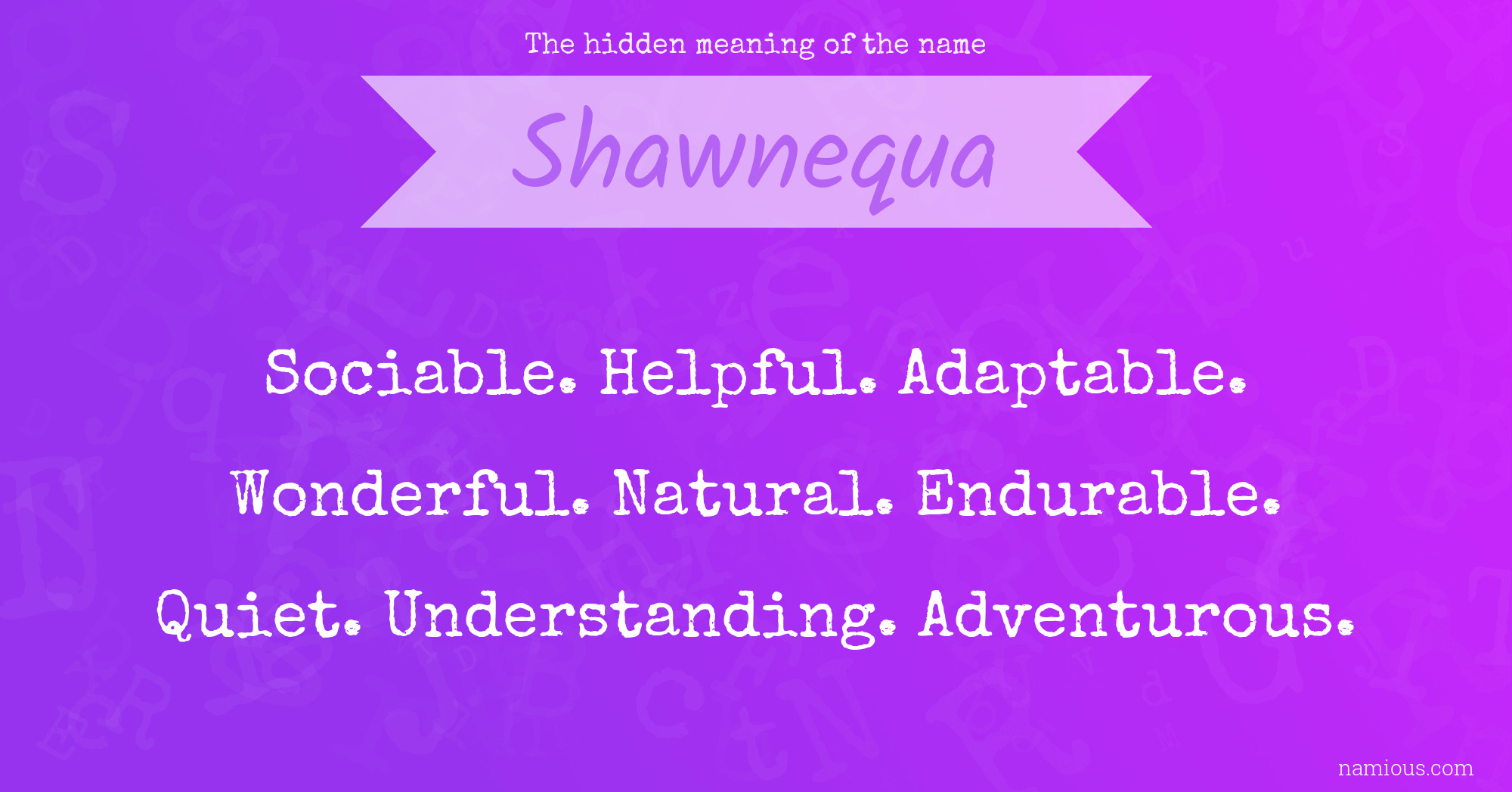 The hidden meaning of the name Shawnequa