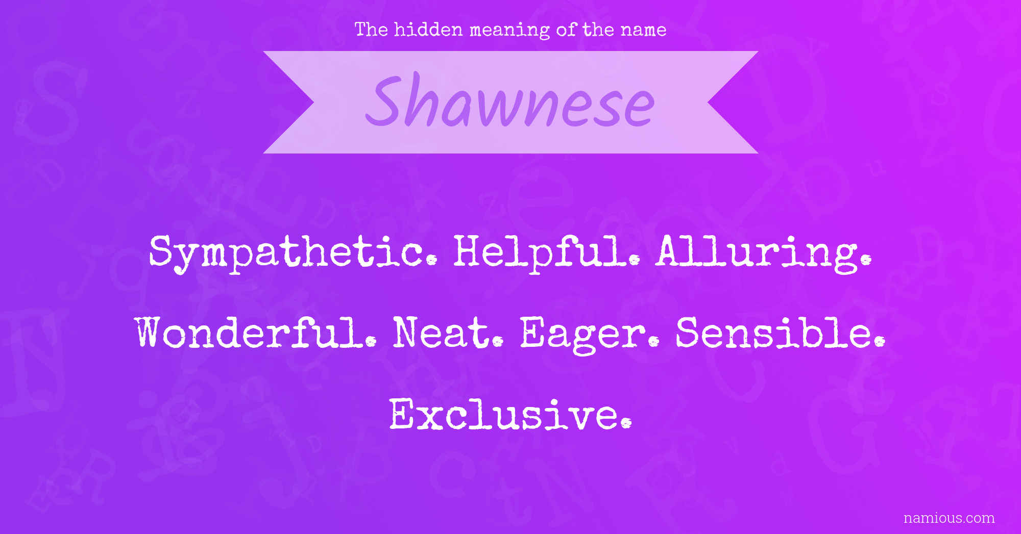 The hidden meaning of the name Shawnese