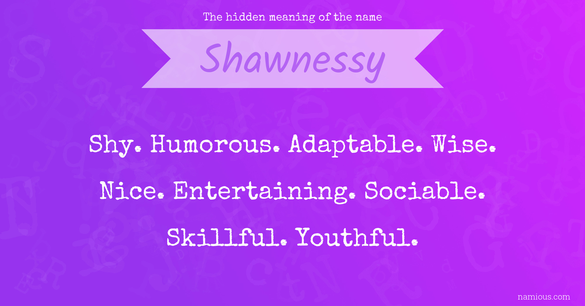 The hidden meaning of the name Shawnessy