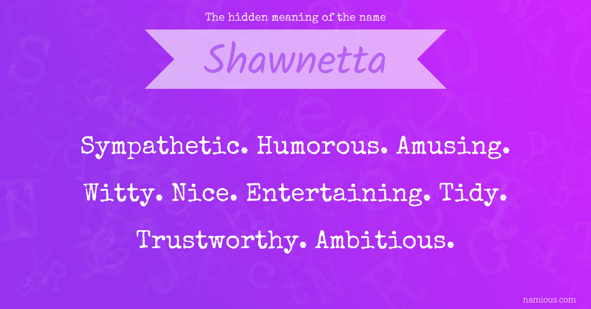 The hidden meaning of the name Shawnetta