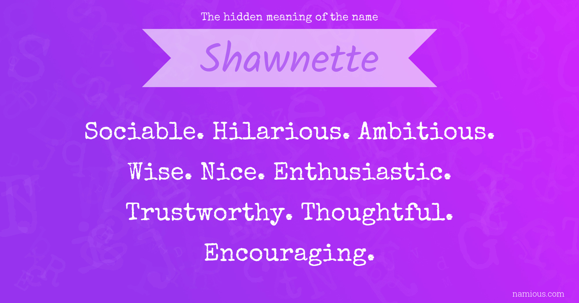 The hidden meaning of the name Shawnette