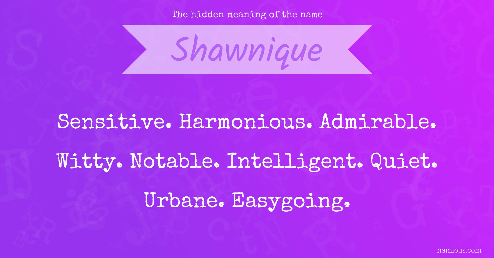 The hidden meaning of the name Shawnique