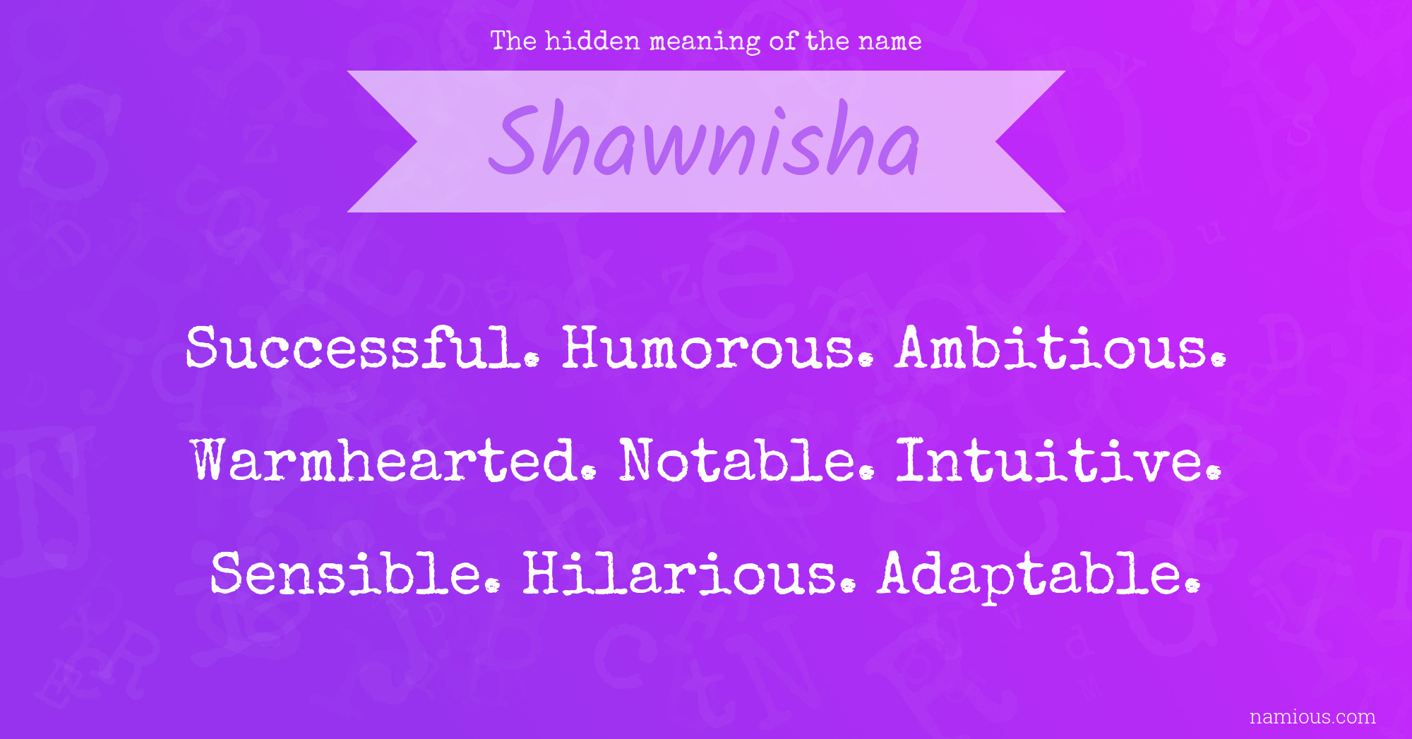 The hidden meaning of the name Shawnisha