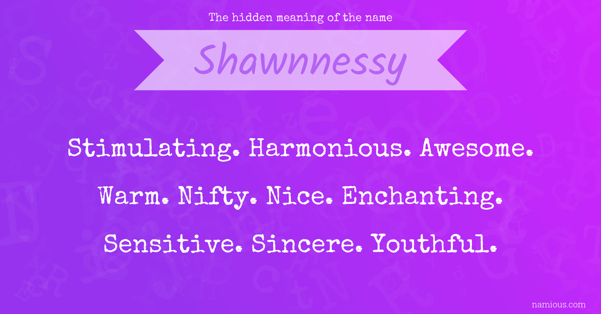 The hidden meaning of the name Shawnnessy