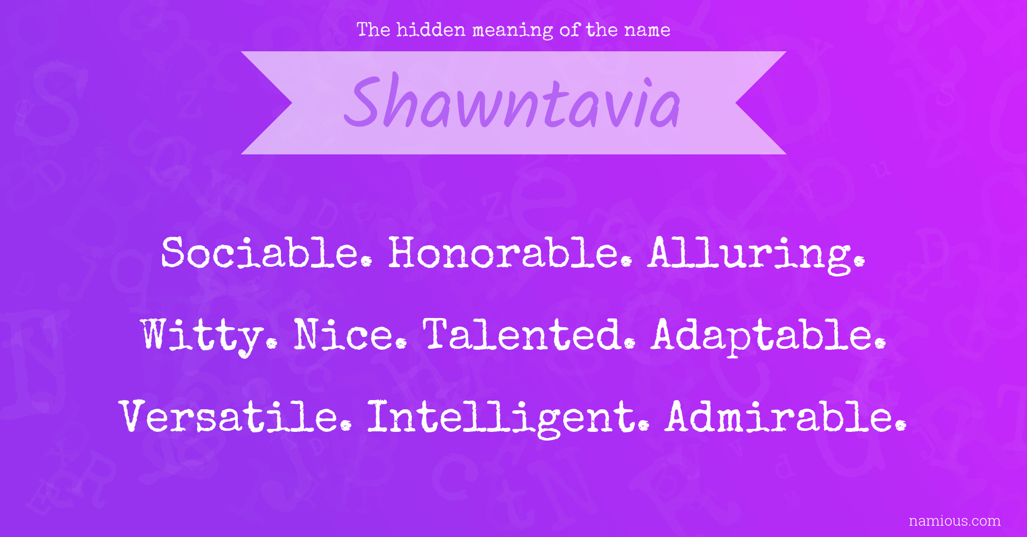 The hidden meaning of the name Shawntavia