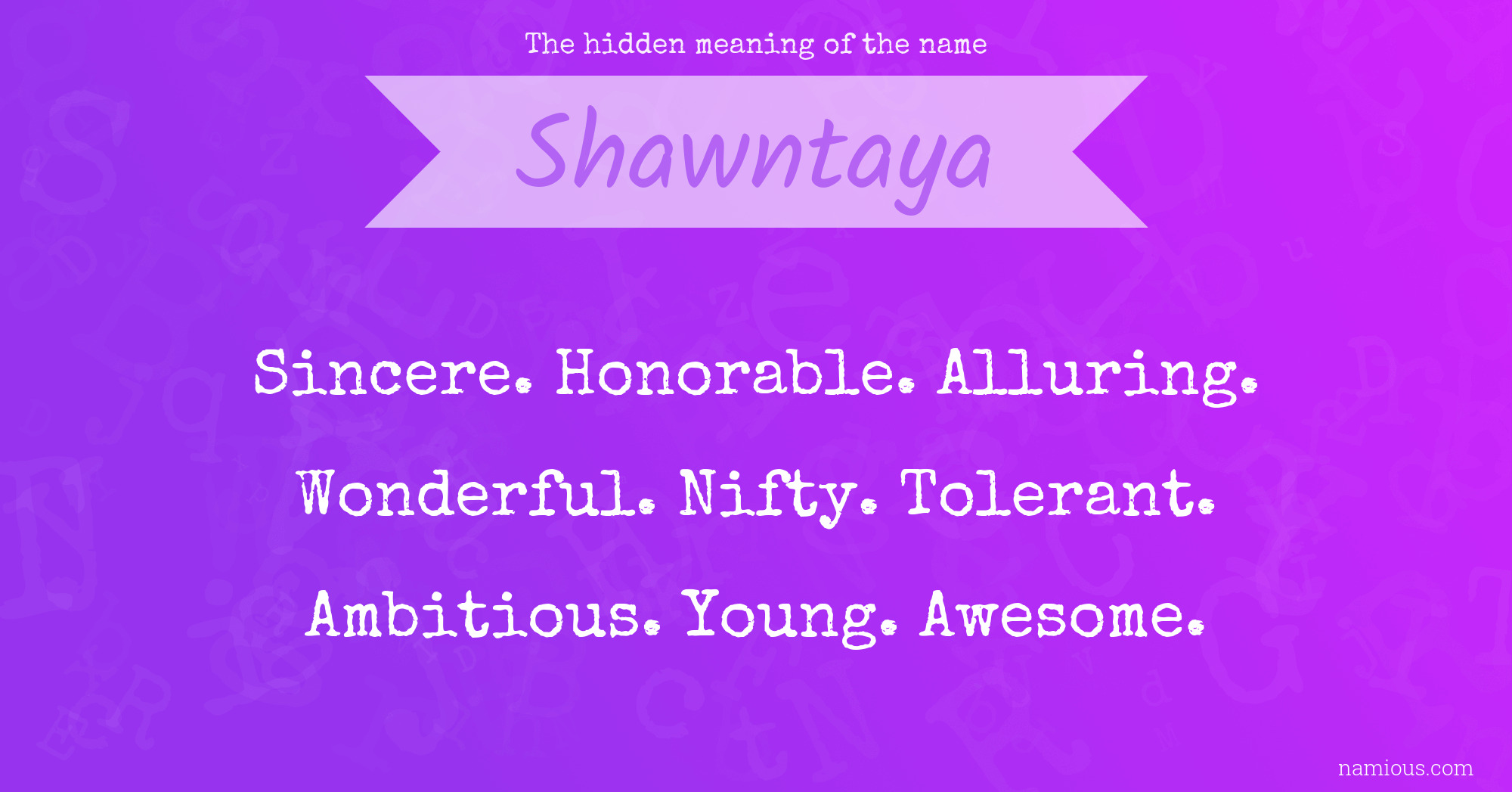 The hidden meaning of the name Shawntaya