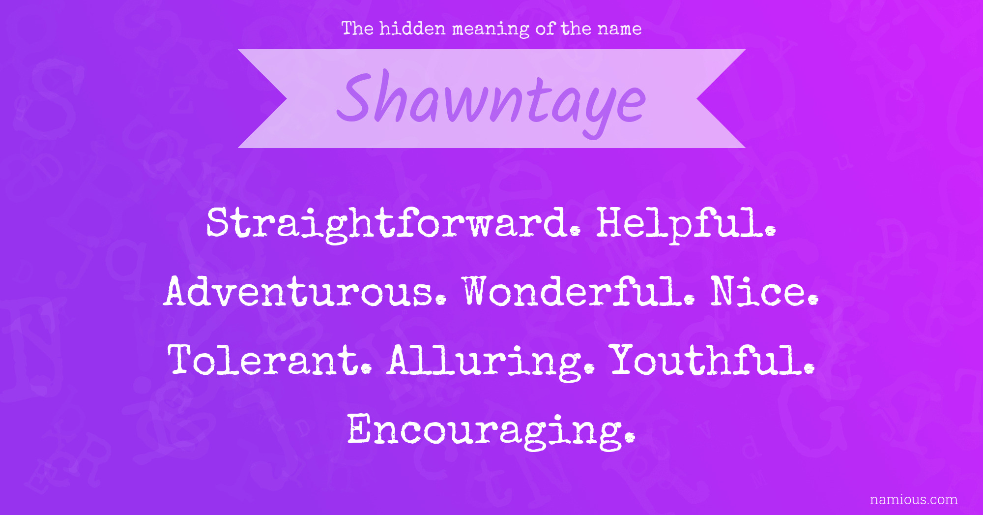 The hidden meaning of the name Shawntaye