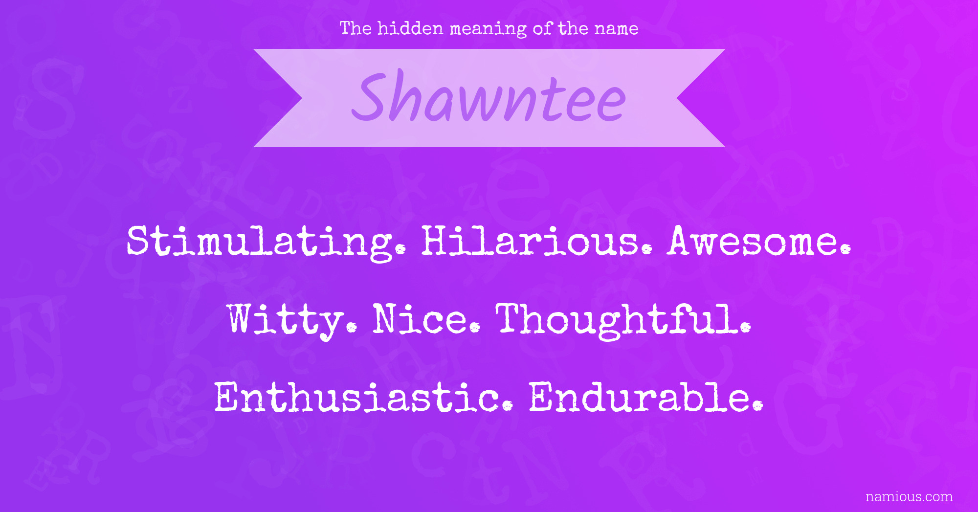 The hidden meaning of the name Shawntee