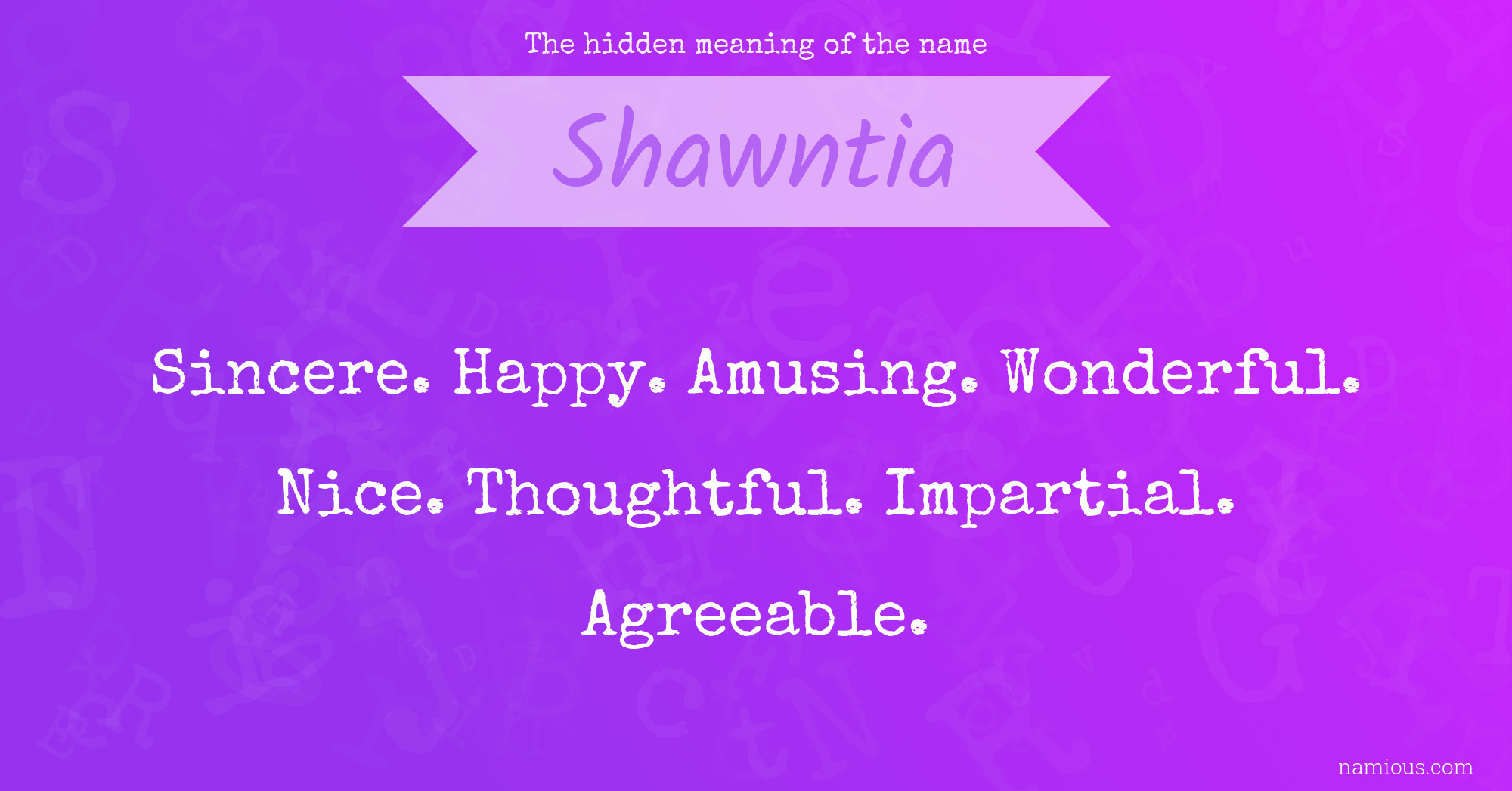 The hidden meaning of the name Shawntia