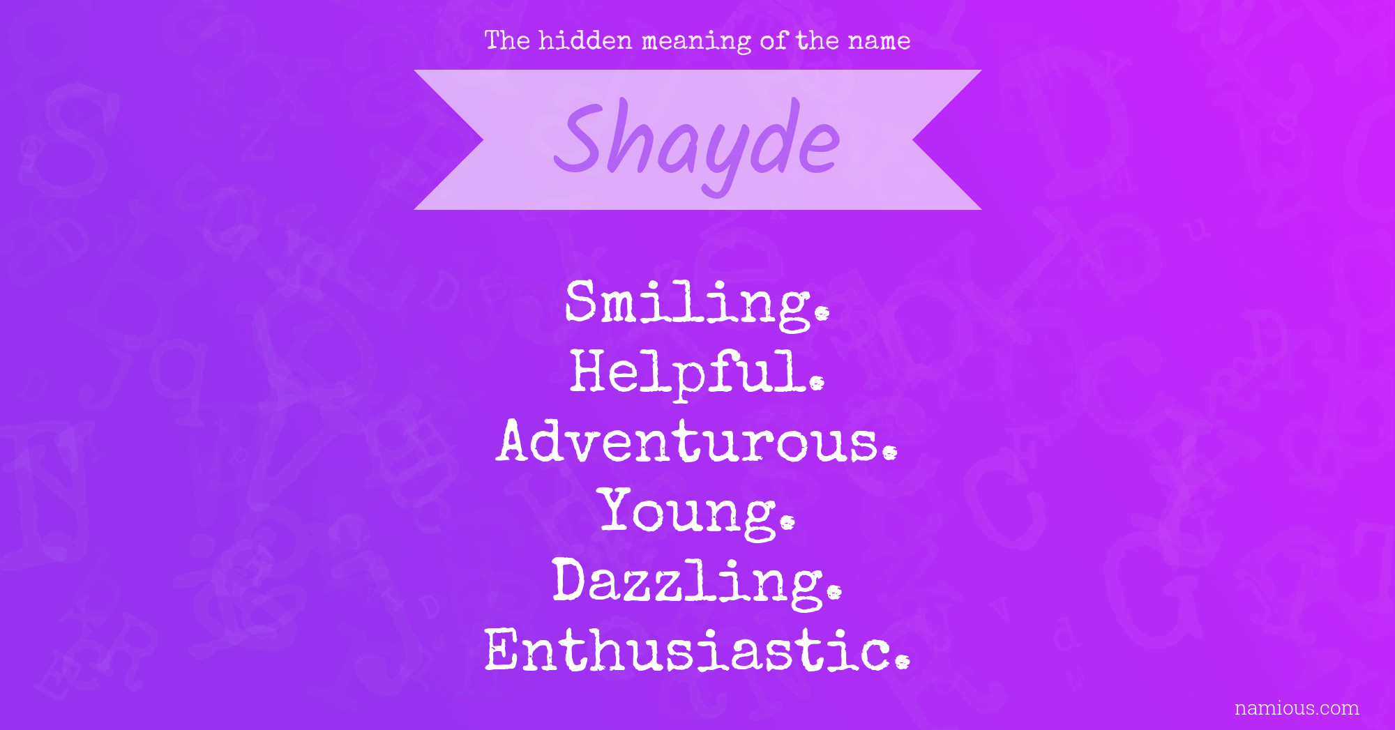 The hidden meaning of the name Shayde